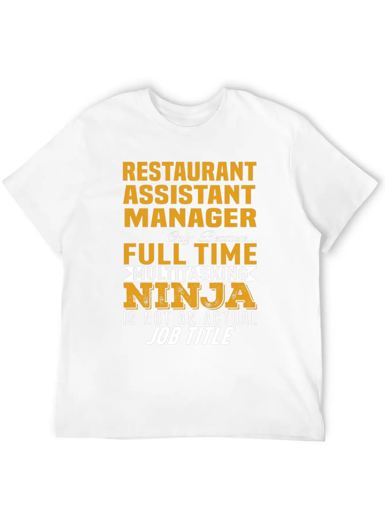 Restaurant Assistant Manager Stylish Everyday T-Shirt – Unisex Basic Cotton Tee