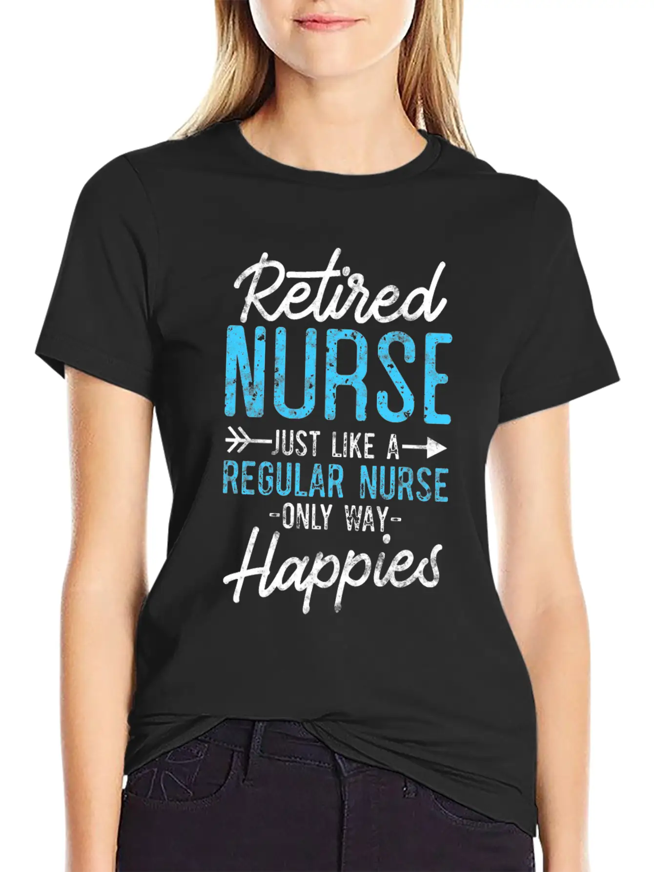 Retired Nurse Like Regular Nurse Only Way Happier Relaxed Everyday Tee – Lightweight And Durable Cotton
