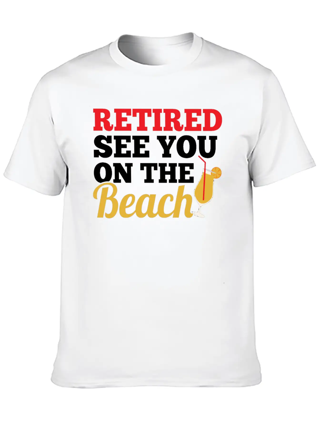 Retired See You On The Beach Modern Fit Casual T-Shirt – Clean And Versatile Design