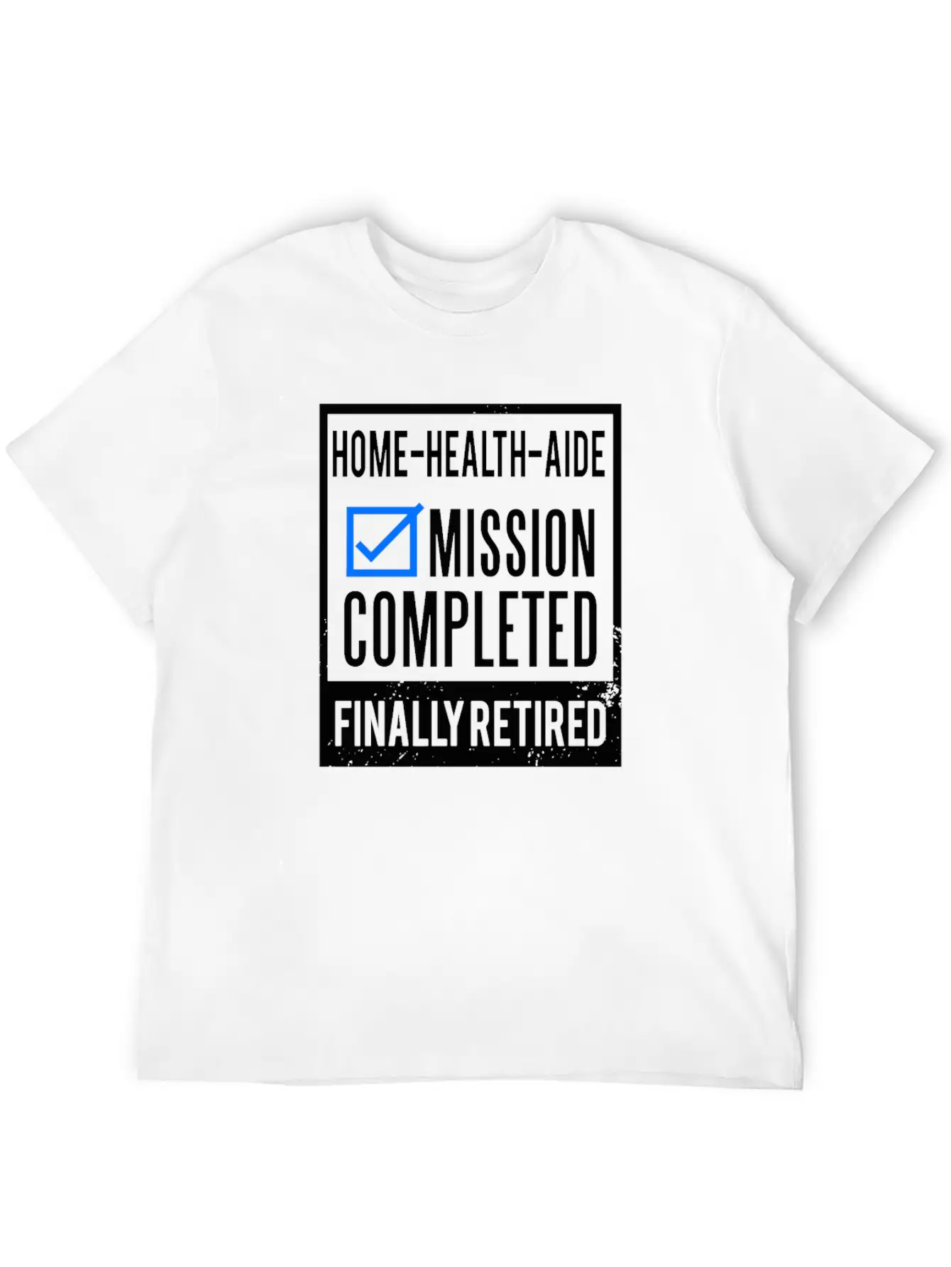 Retirement - Retired Home-Health-Aide Soft Cotton Short Sleeve Tee – Unisex Wardrobe Staple