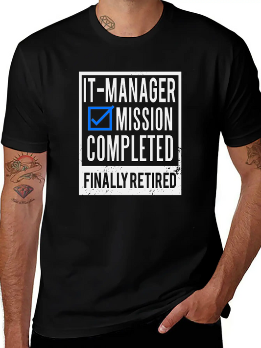 Retirement - Retired IT-Manager Stylish Everyday T-Shirt – Unisex Basic Cotton Tee