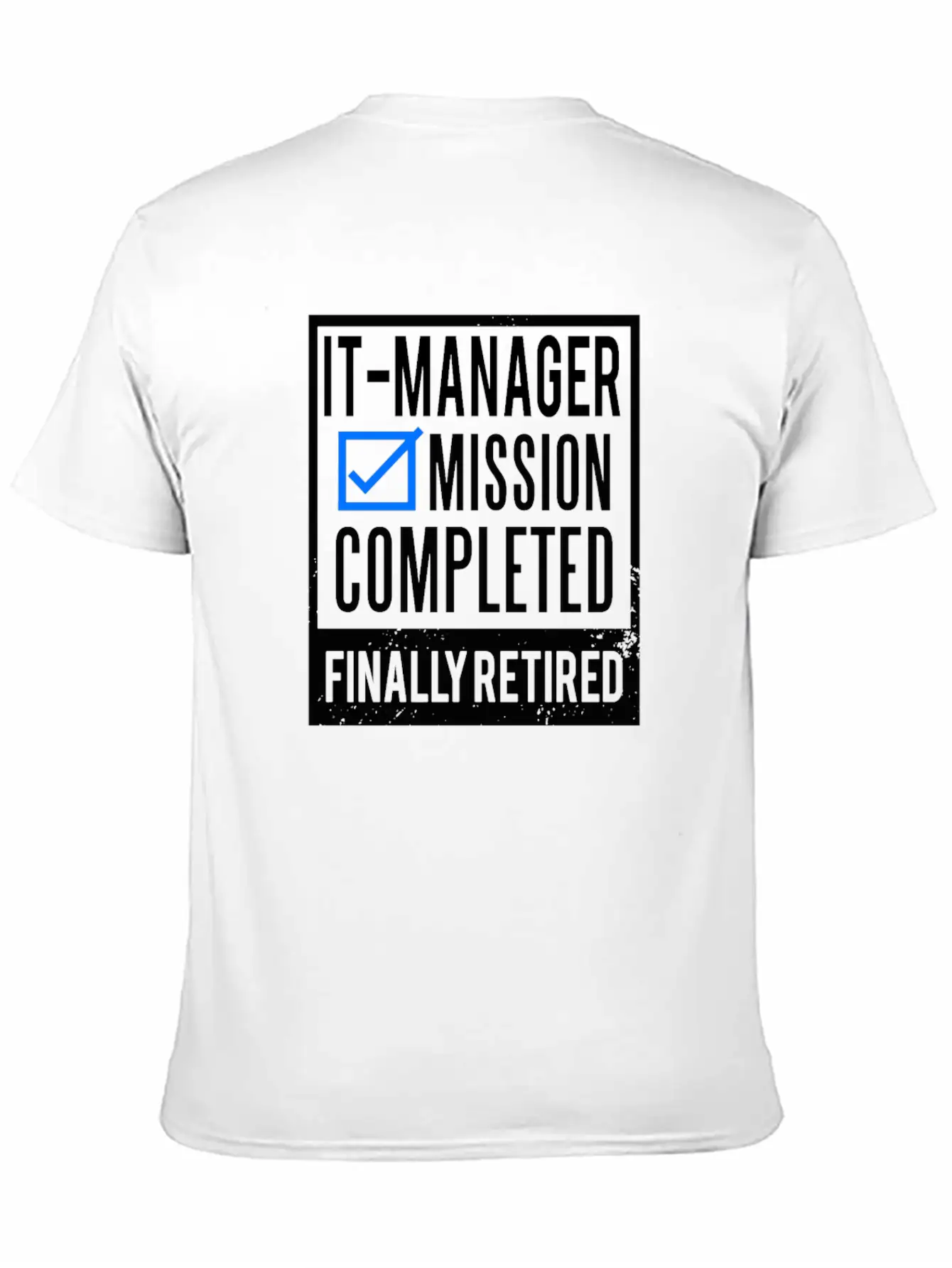 Retirement - Retired IT-Manager Stylish Everyday T-Shirt – Unisex Basic Cotton Tee