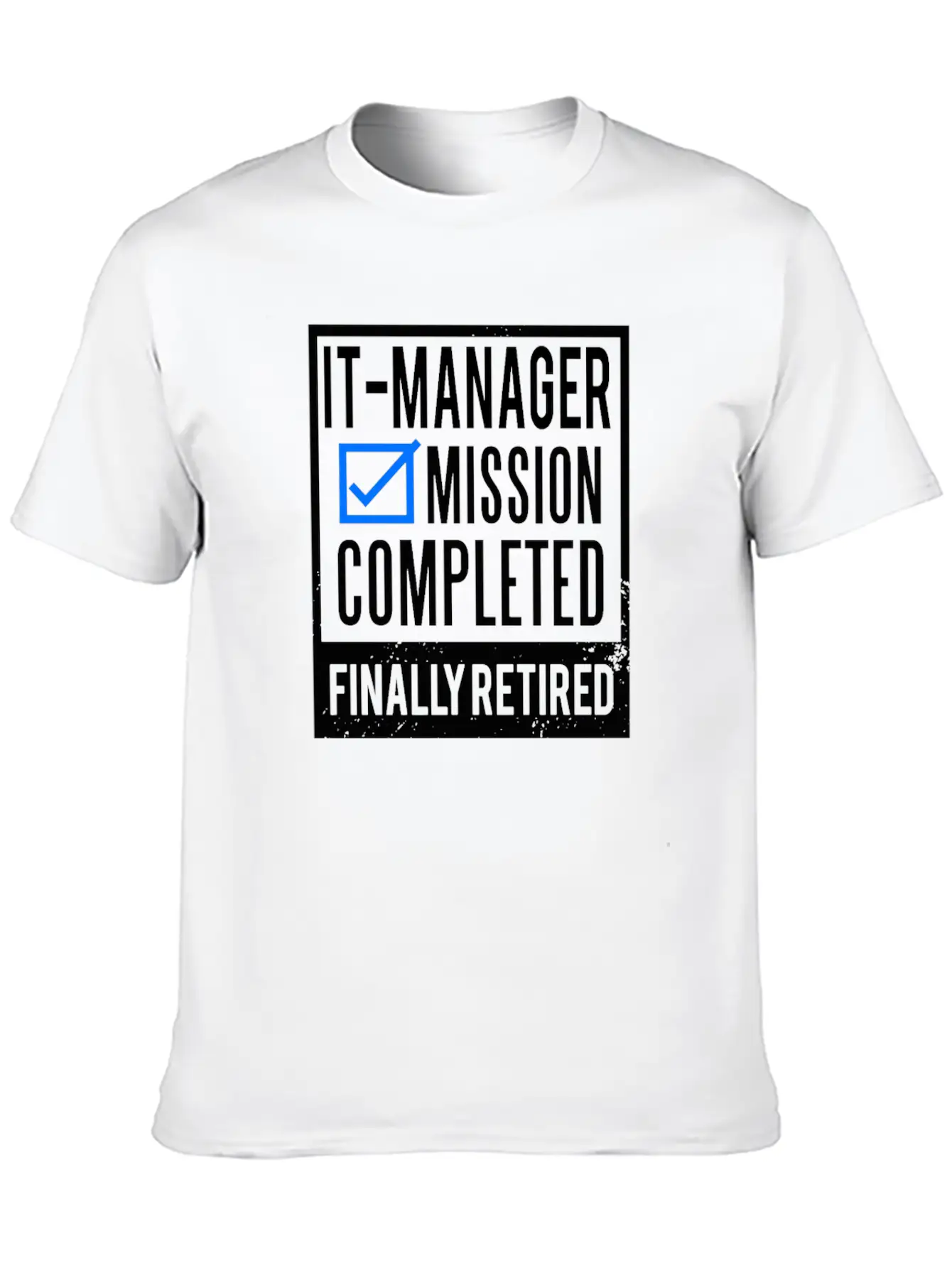 Retirement - Retired IT-Manager Stylish Everyday T-Shirt – Unisex Basic Cotton Tee