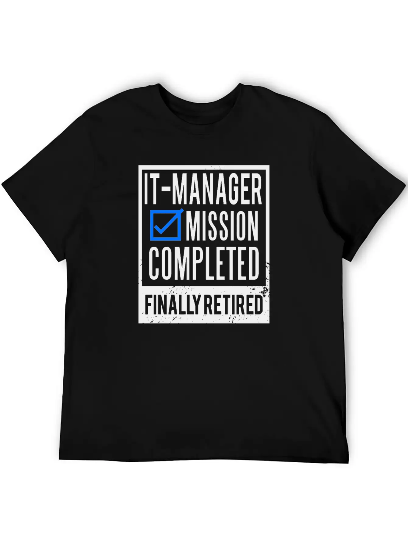 Retirement - Retired IT-Manager Stylish Everyday T-Shirt – Unisex Basic Cotton Tee