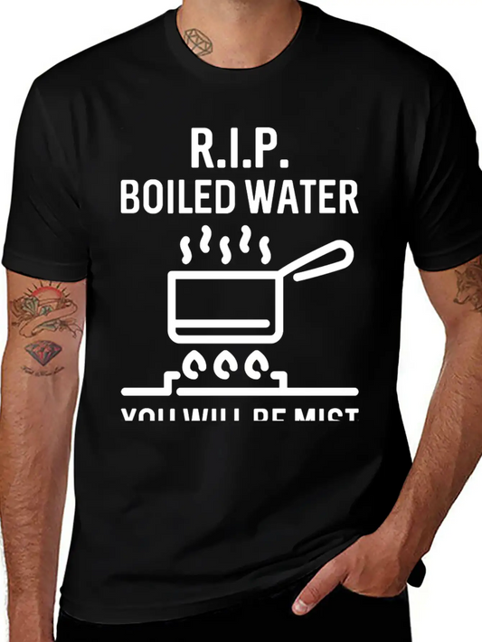 Rip Boiled Water You Will Be Mist Basic Graphic T-Shirt – Daily Comfort In Soft Cotton