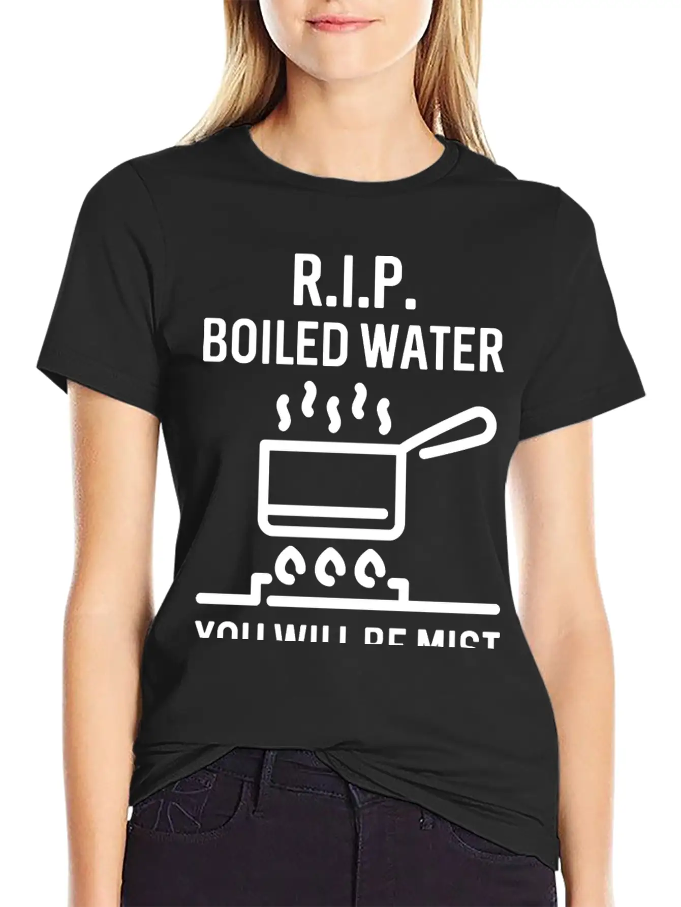 Rip Boiled Water You Will Be Mist Basic Graphic T-Shirt – Daily Comfort In Soft Cotton