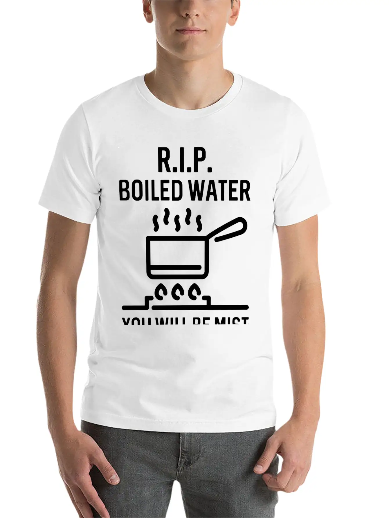 Rip Boiled Water You Will Be Mist Basic Graphic T-Shirt – Daily Comfort In Soft Cotton
