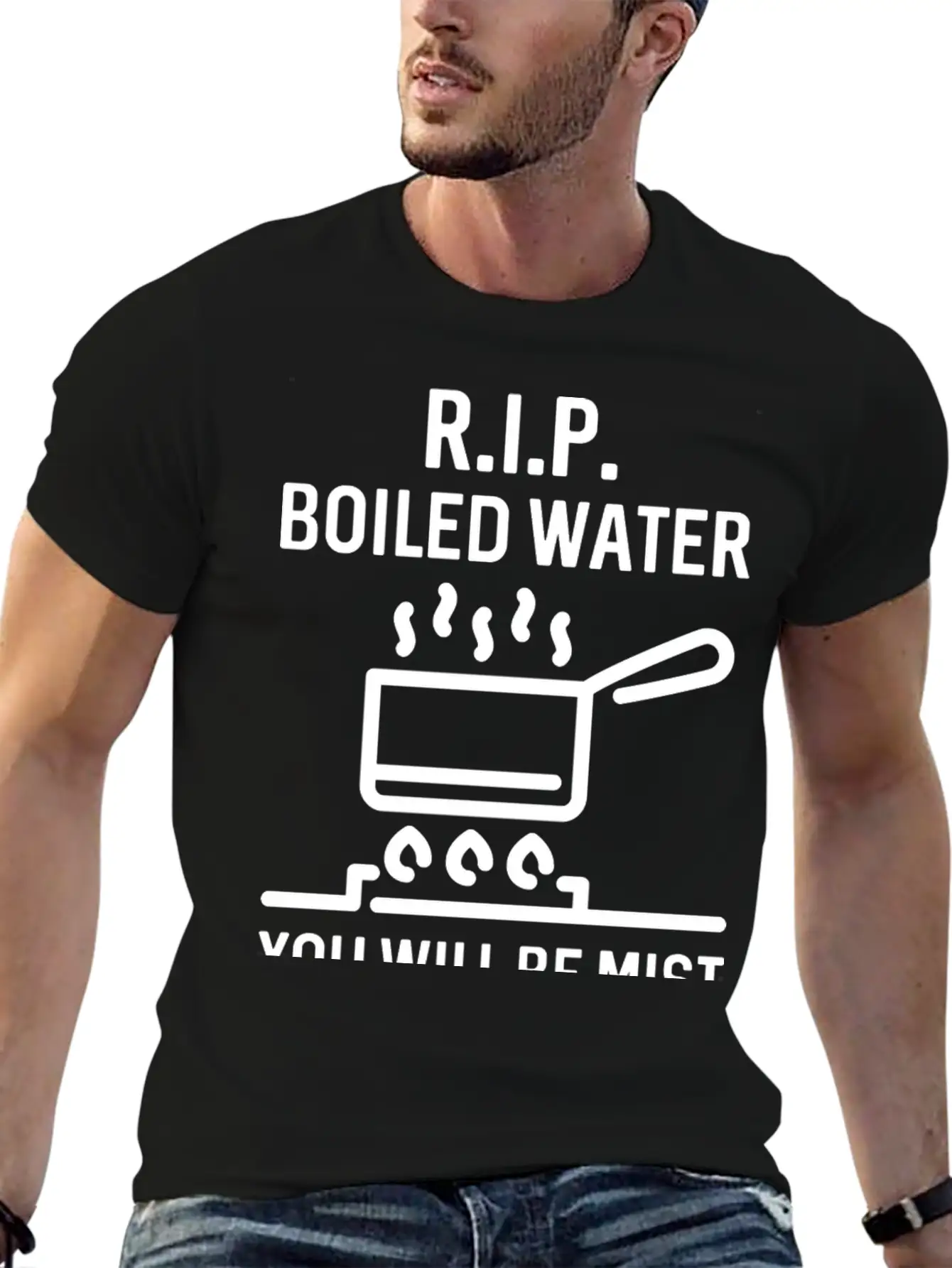 Rip Boiled Water You Will Be Mist Basic Graphic T-Shirt – Daily Comfort In Soft Cotton