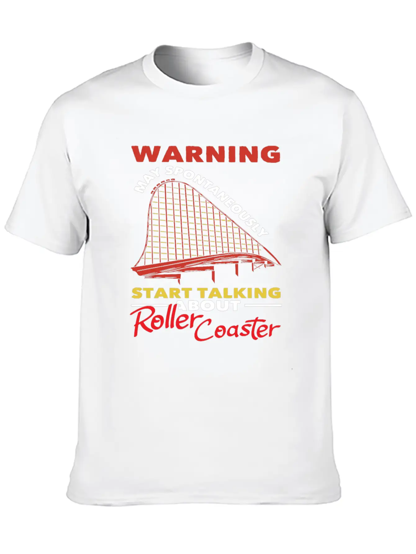 Roller Coaster Warning May Spontaneously Start Relaxed Everyday Tee – Lightweight And Durable Cotton