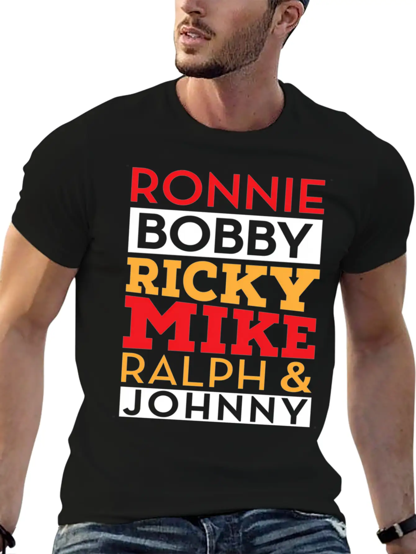 Ronnie Bobby Ricky Mike Ralph And Johnny Unisex Casual T-Shirt – Clean Design For Daily Comfort
