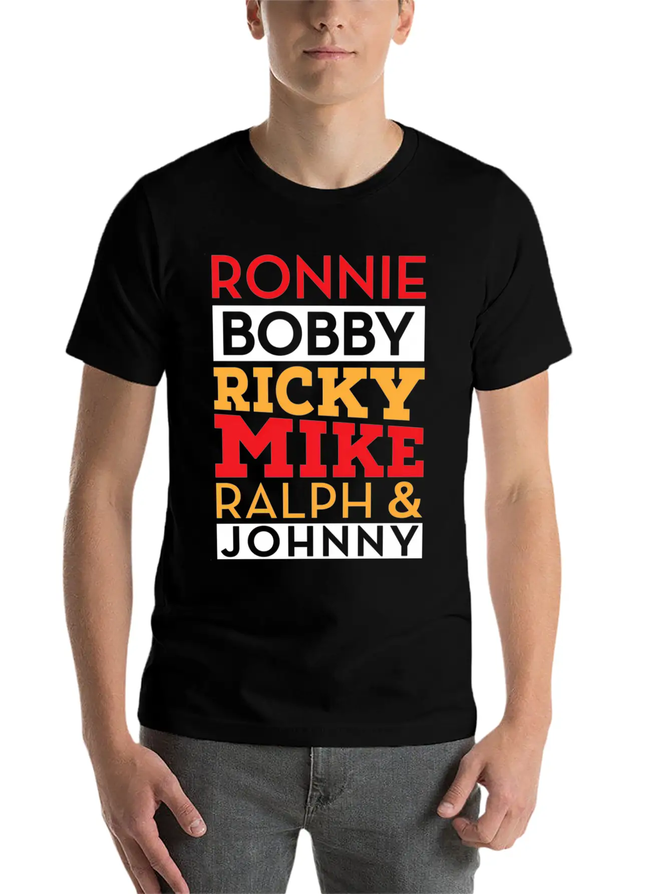 Ronnie Bobby Ricky Mike Ralph And Johnny Unisex Casual T-Shirt – Clean Design For Daily Comfort