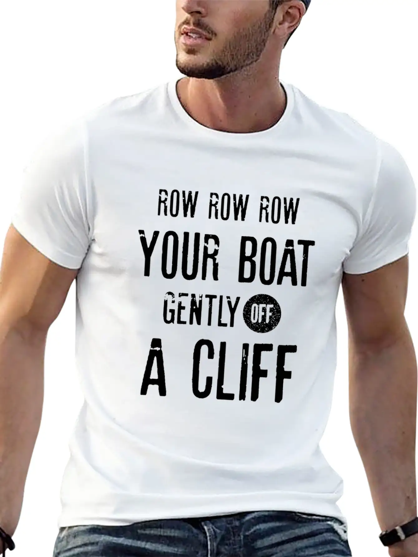 Row Row Row Your Boat Gently Off A Cliff | Funny Modern Fit Casual T-Shirt ��� Clean And Versatile Design