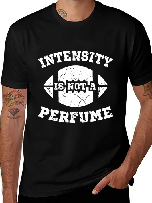 Rugby Football Intensity Is Not A Perfume Unisex Casual T-Shirt – Clean Design For Daily Comfort