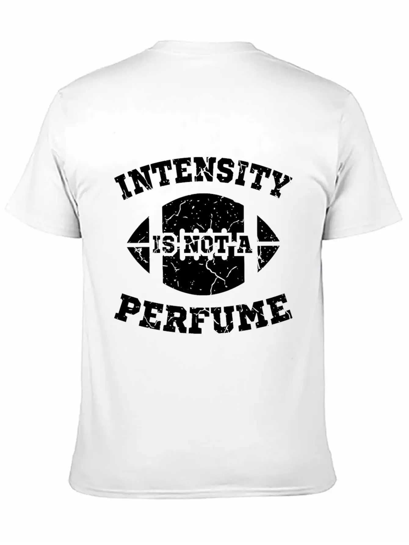 Rugby Football Intensity Is Not A Perfume Unisex Casual T-Shirt – Clean Design For Daily Comfort