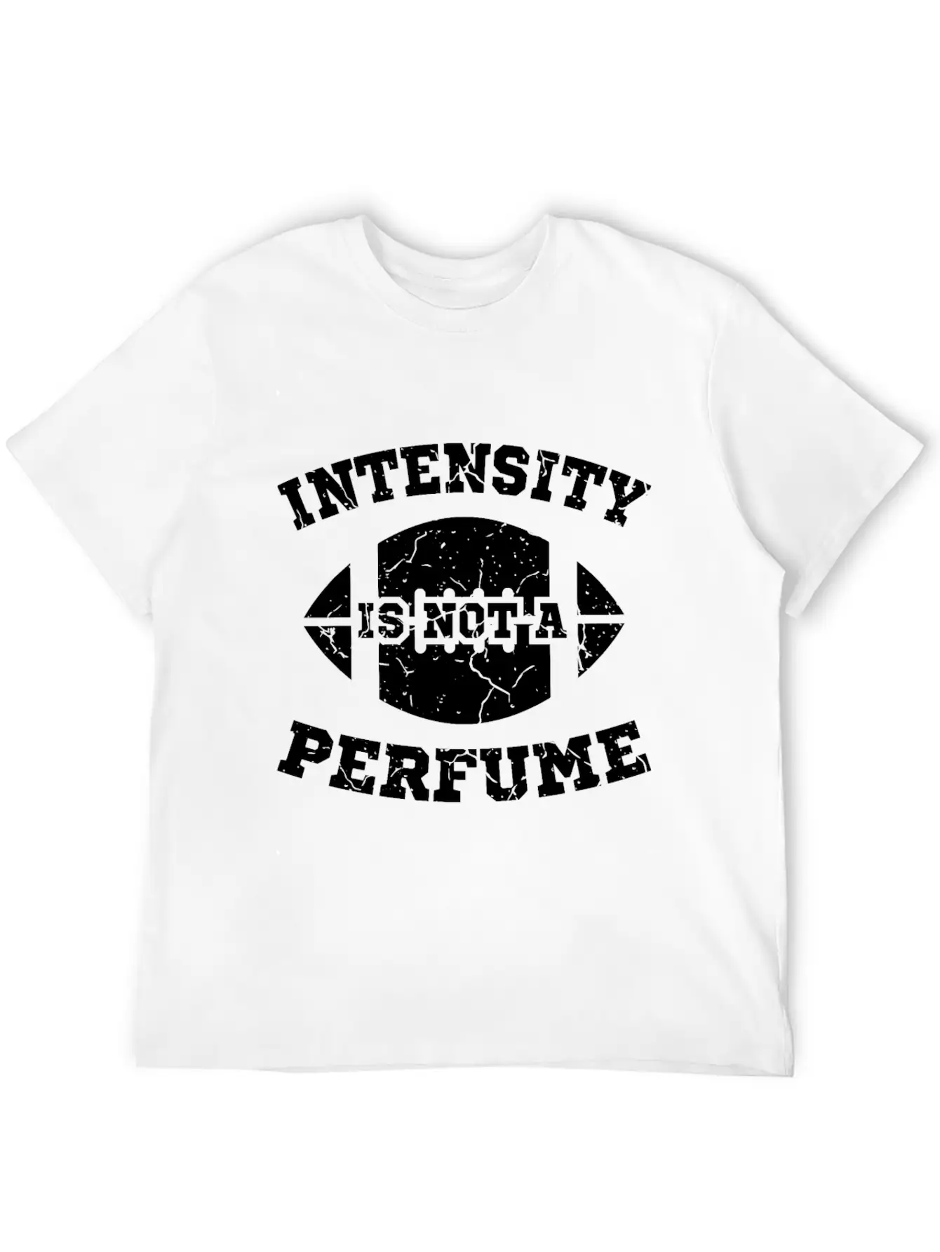 Rugby Football Intensity Is Not A Perfume Unisex Casual T-Shirt – Clean Design For Daily Comfort