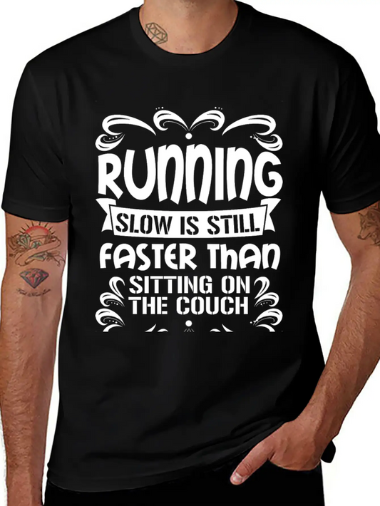 Running - Slow Is Faster Than Sitting On The Cou Modern Fit Casual T-Shirt – Clean And Versatile Design