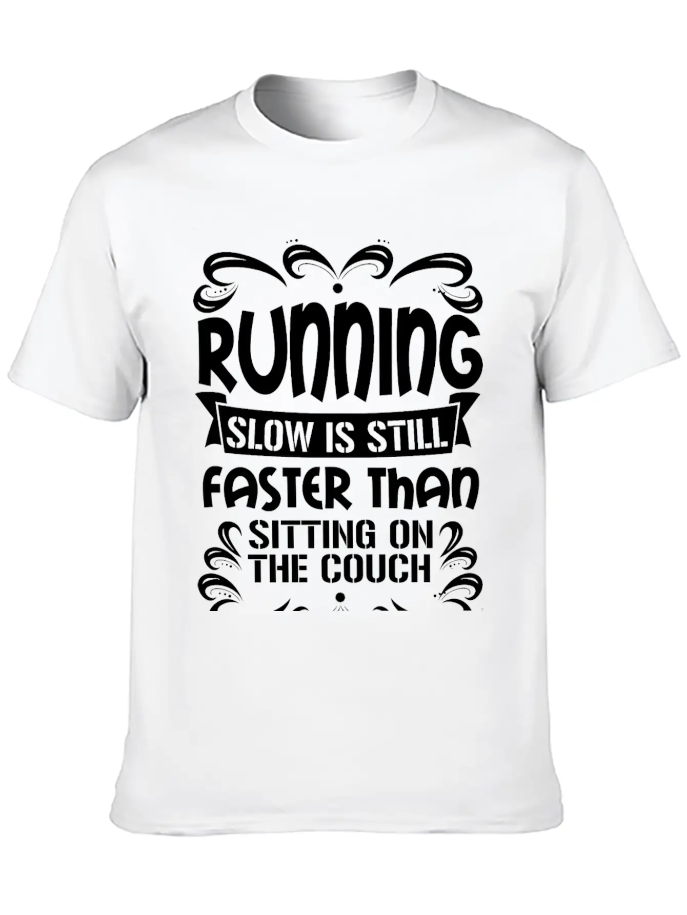 Running - Slow Is Faster Than Sitting On The Cou Modern Fit Casual T-Shirt – Clean And Versatile Design
