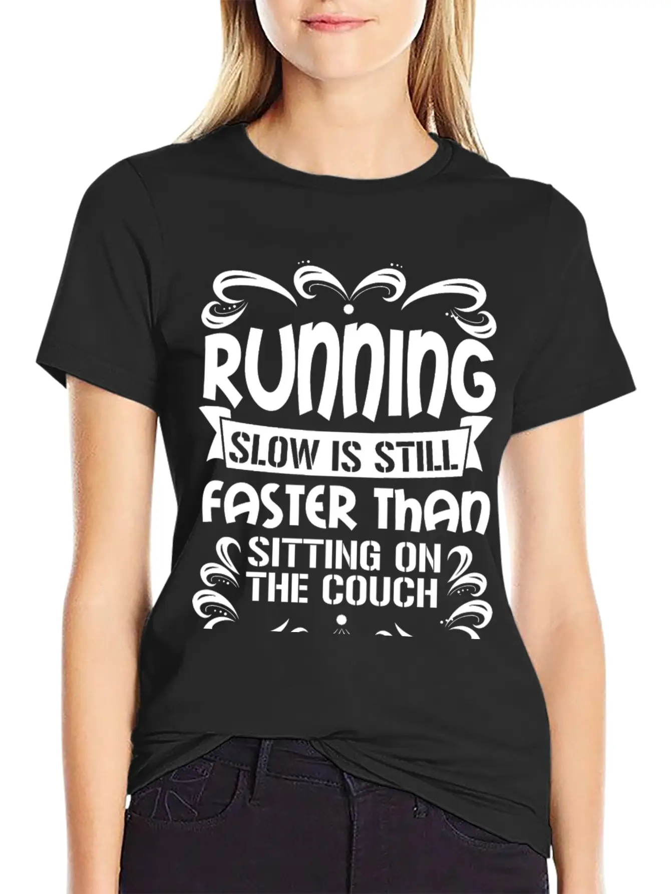 Running - Slow Is Faster Than Sitting On The Cou Modern Fit Casual T-Shirt – Clean And Versatile Design