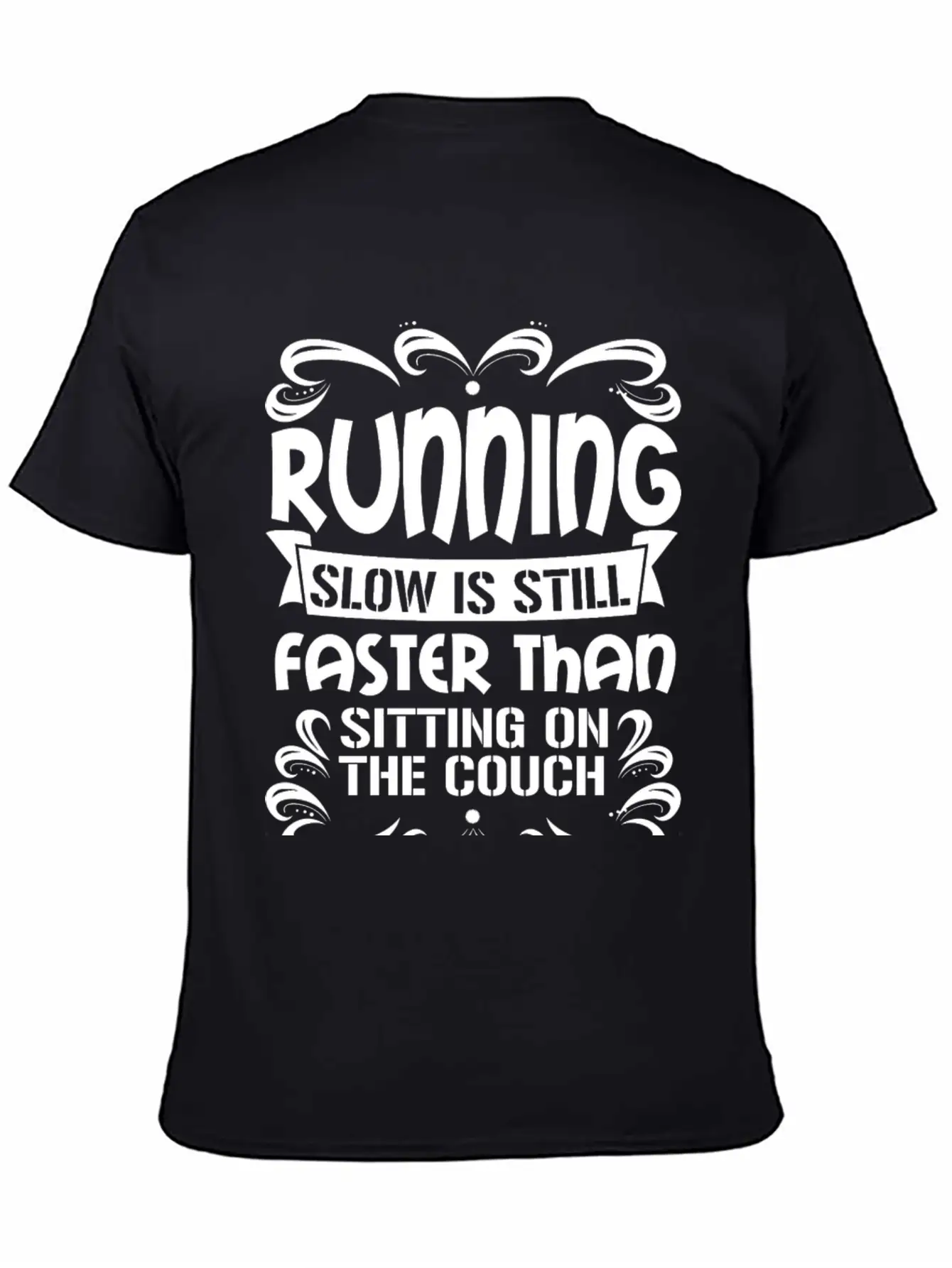 Running - Slow Is Faster Than Sitting On The Cou Modern Fit Casual T-Shirt – Clean And Versatile Design