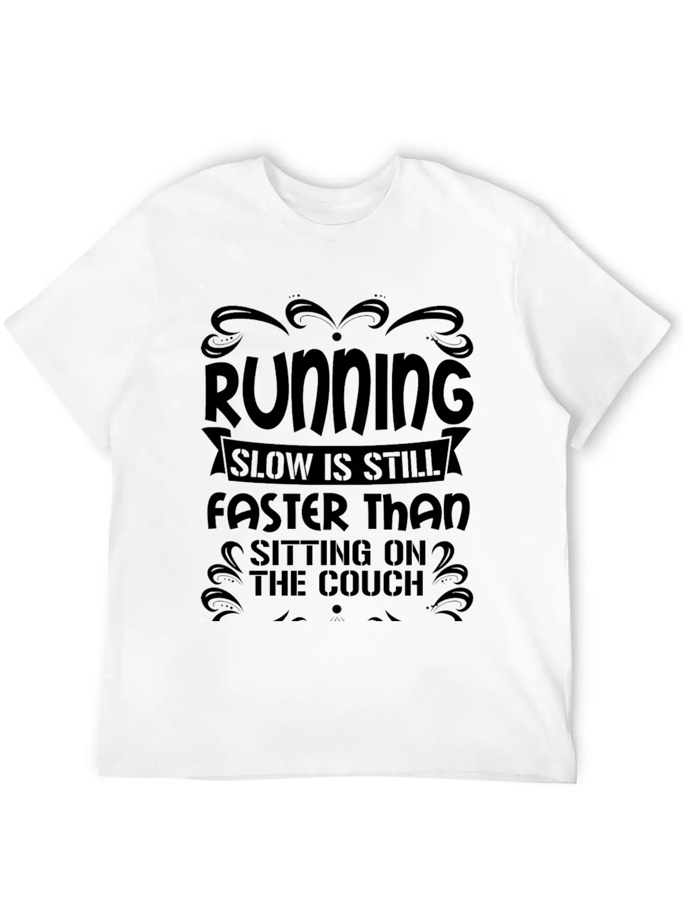 Running - Slow Is Faster Than Sitting On The Cou Modern Fit Casual T-Shirt – Clean And Versatile Design