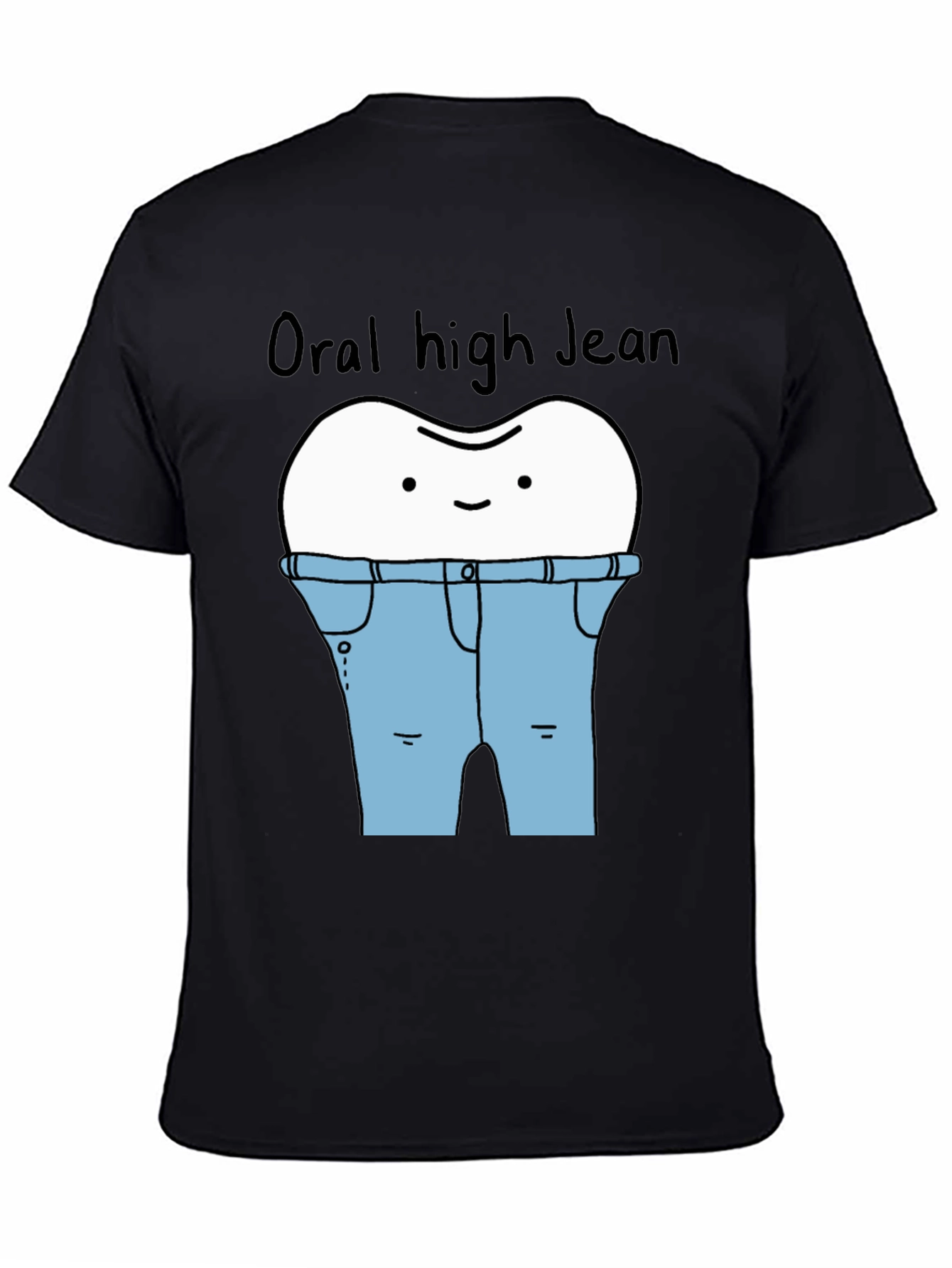 Oral High Jean Funny T-Shirt