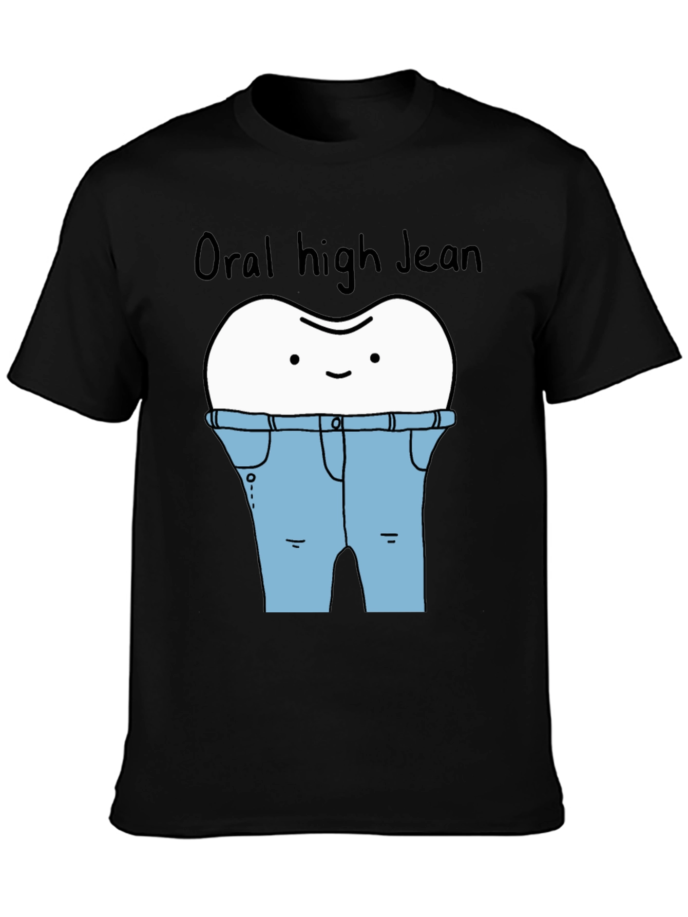 Oral High Jean Funny T-Shirt