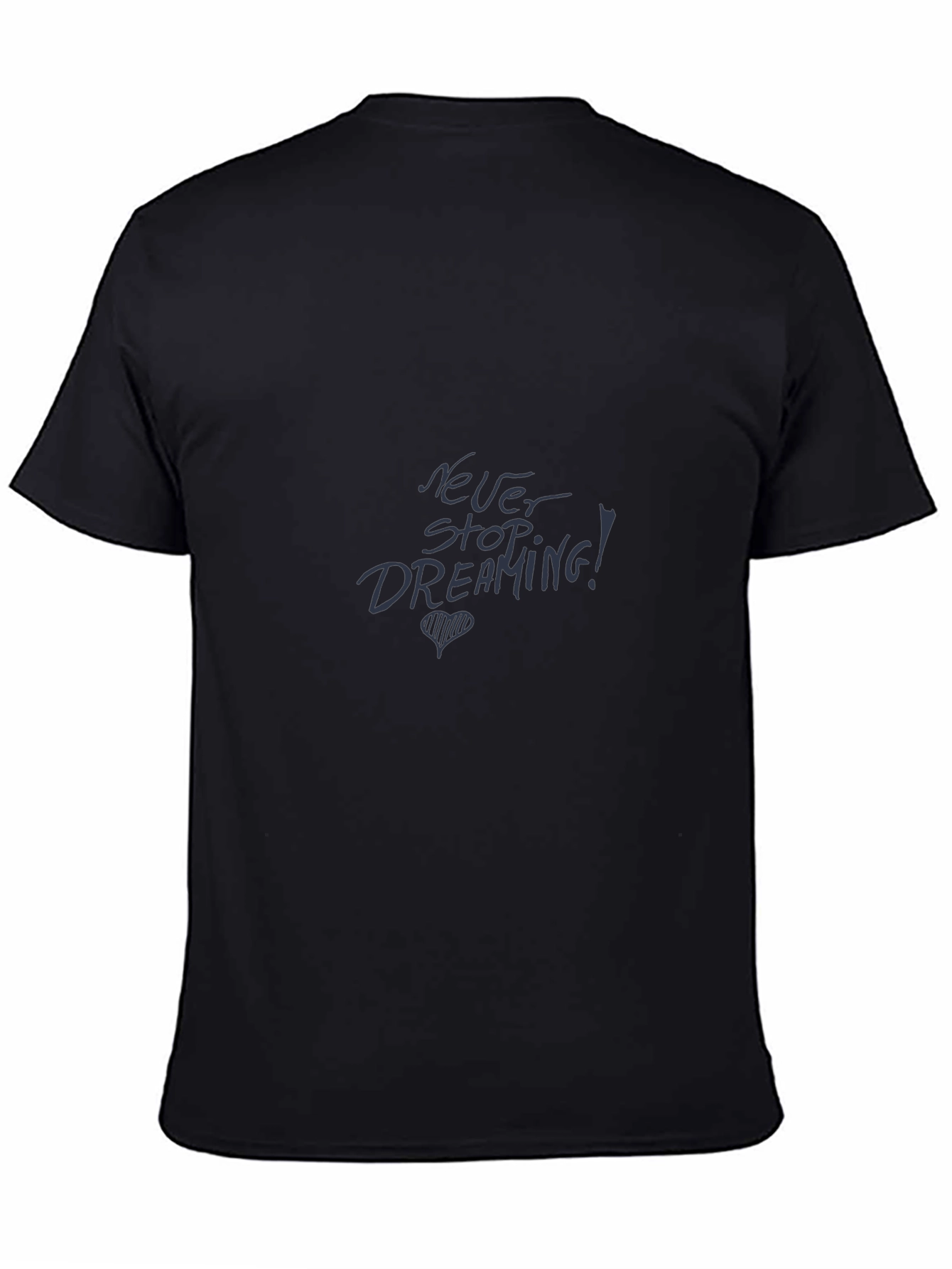 Never Stop Dreaming Black T-Shirt