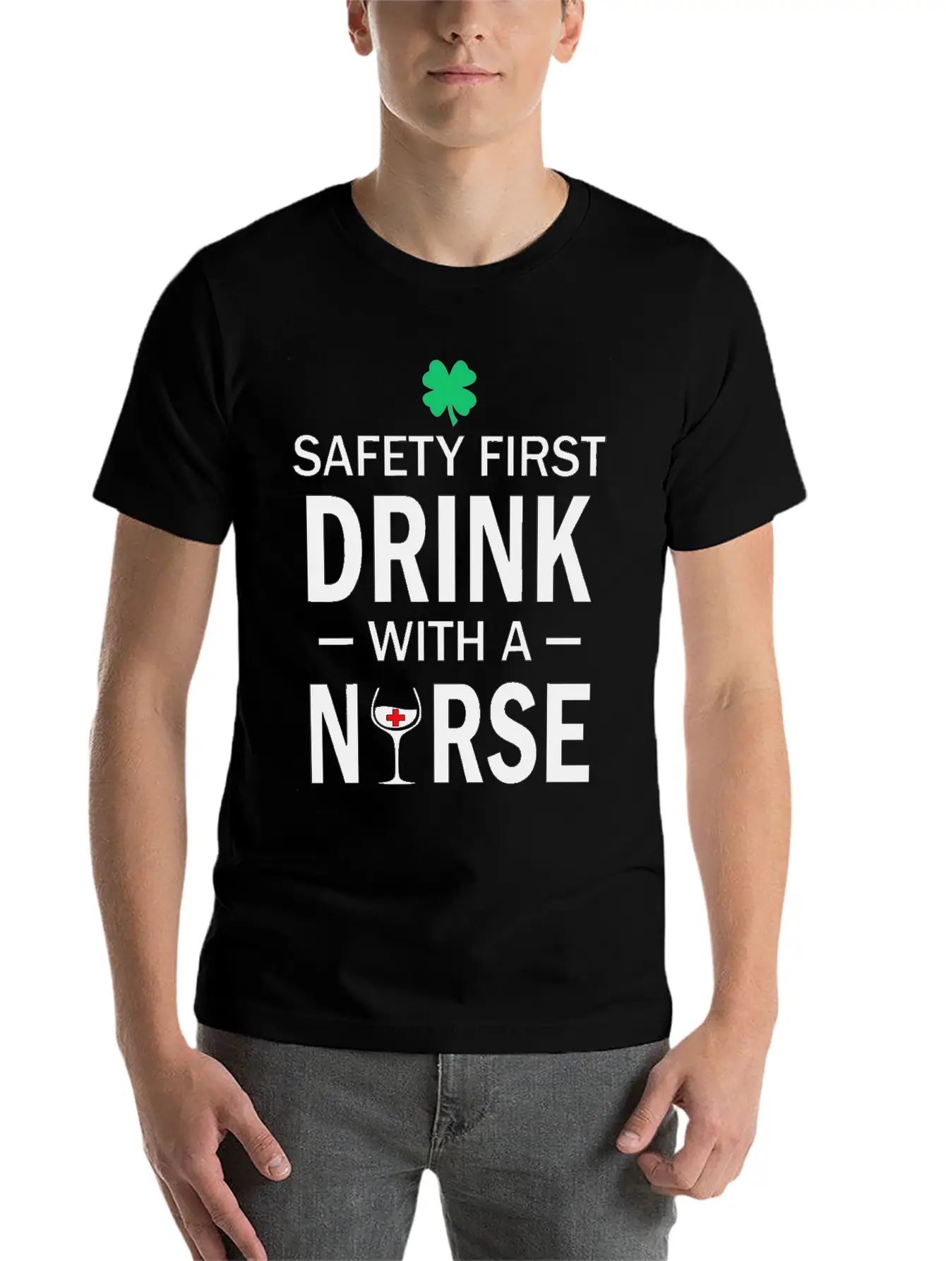 Safety First Drink With A Nurse St Patrick's Day Essential Cotton Tee For Daily Outfits – Unisex Style