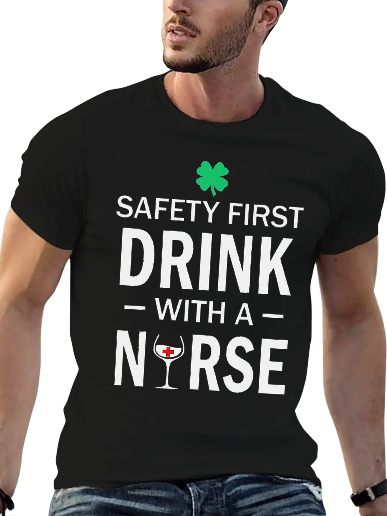 Safety First Drink With A Nurse St Patrick's Day Essential Cotton Tee For Daily Outfits – Unisex Style