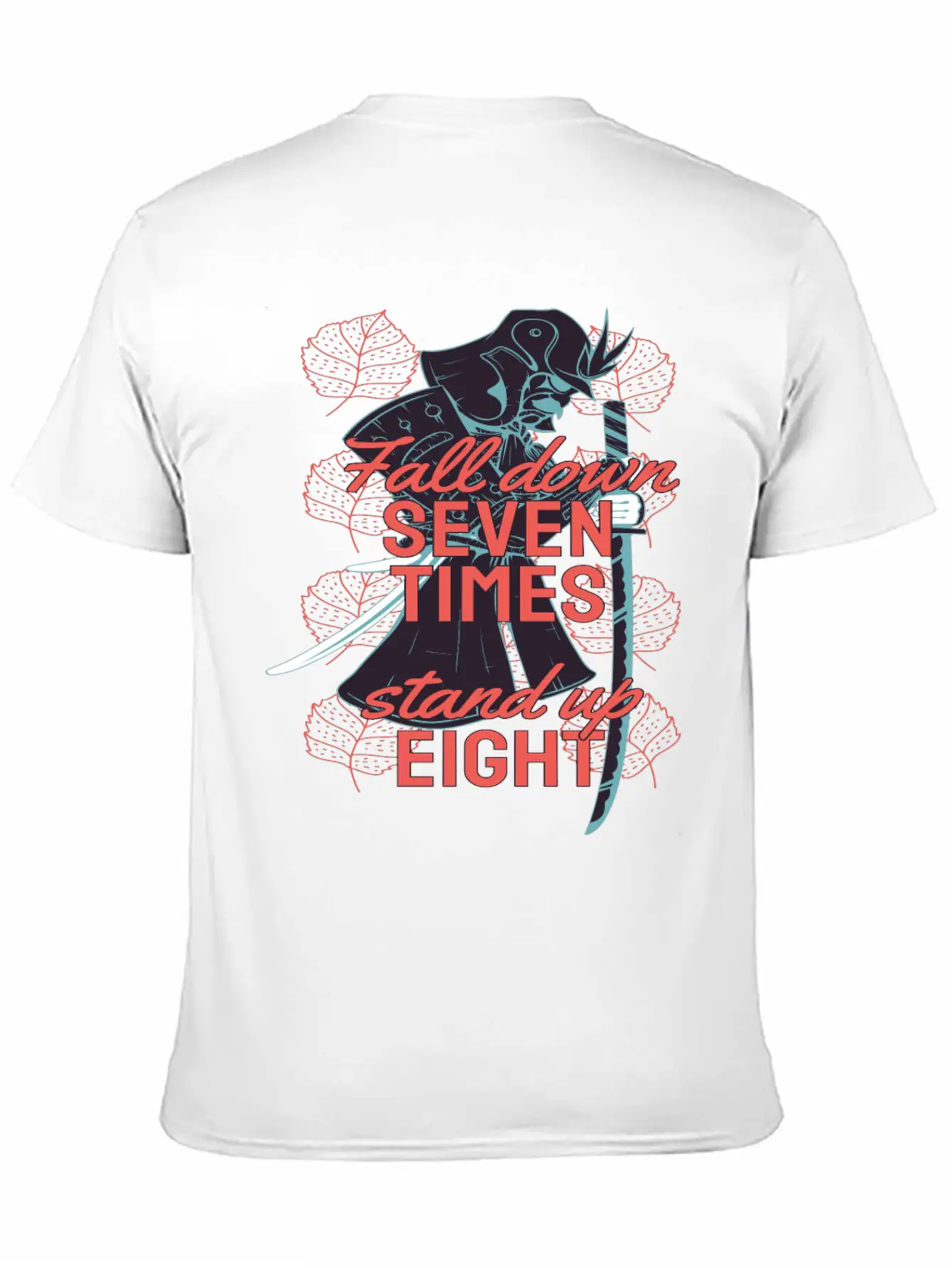 Samurai Wisdom Quote On Resilience - Never Give Up Relaxed Everyday Tee – Lightweight And Durable Cotton