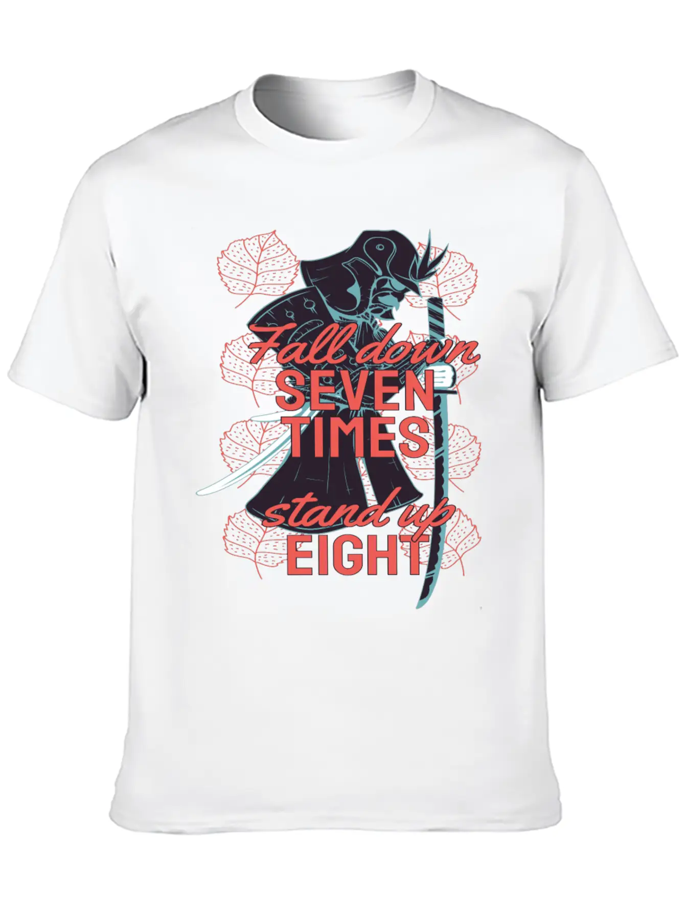 Samurai Wisdom Quote On Resilience - Never Give Up Relaxed Everyday Tee – Lightweight And Durable Cotton