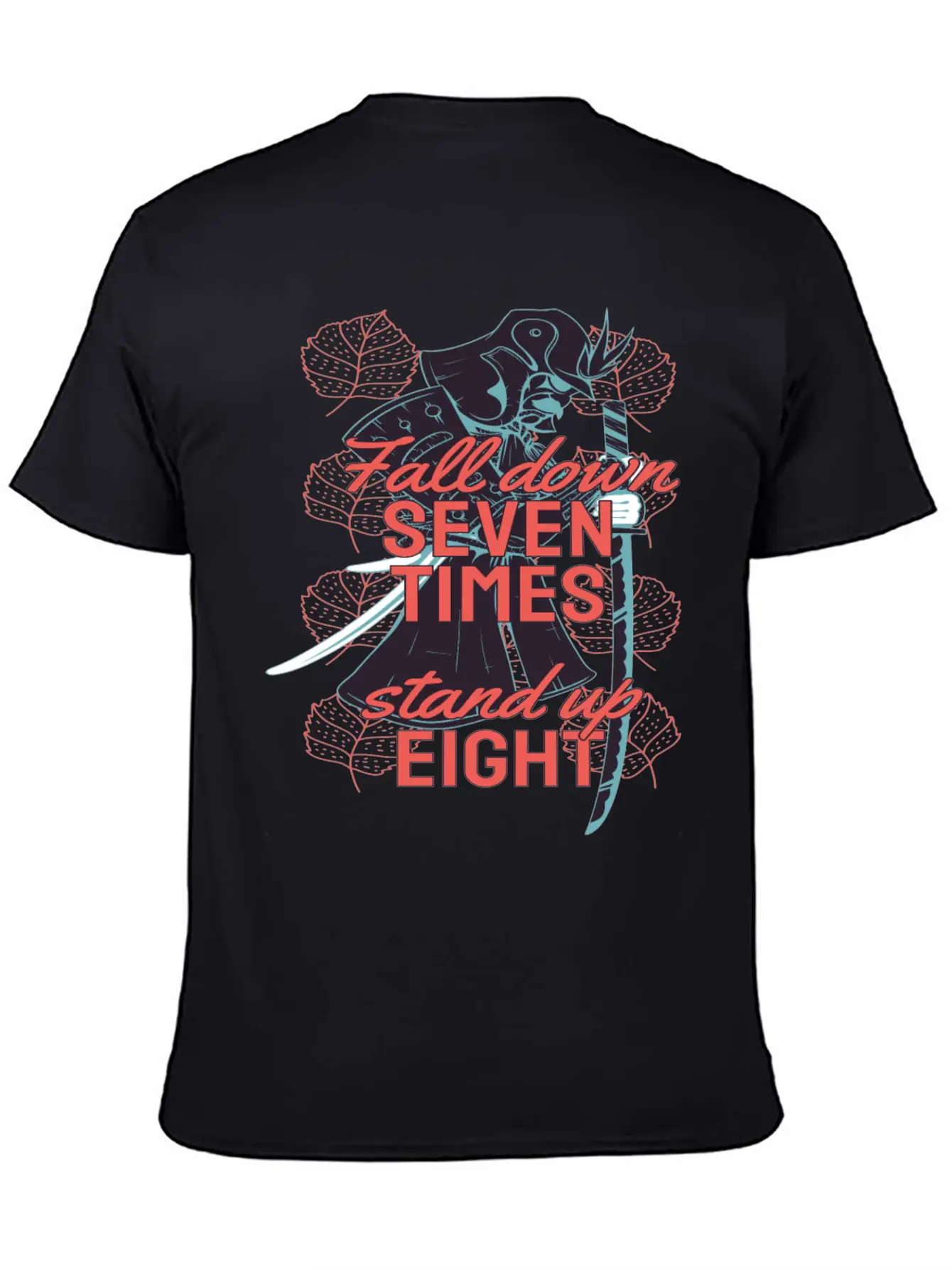 Samurai Wisdom Quote On Resilience - Never Give Up Relaxed Everyday Tee – Lightweight And Durable Cotton