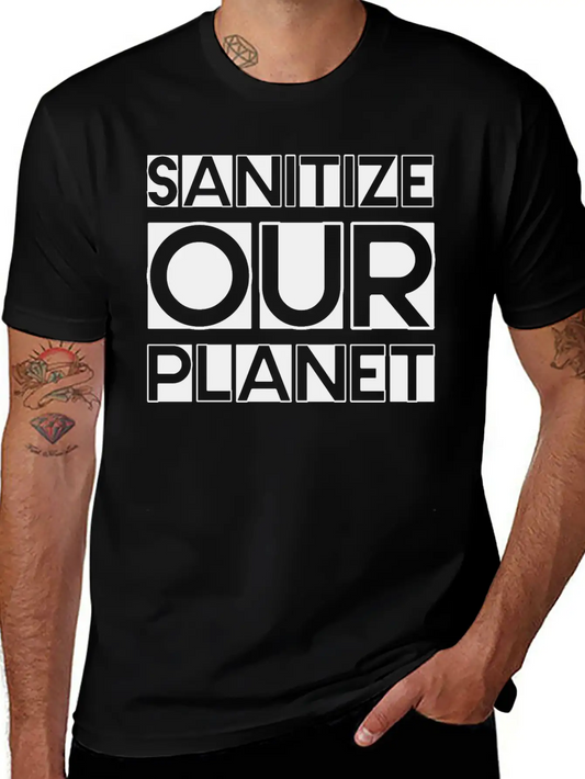 Sanitize Our Planet 2 Unisex Casual T-Shirt – Clean Design For Daily Comfort