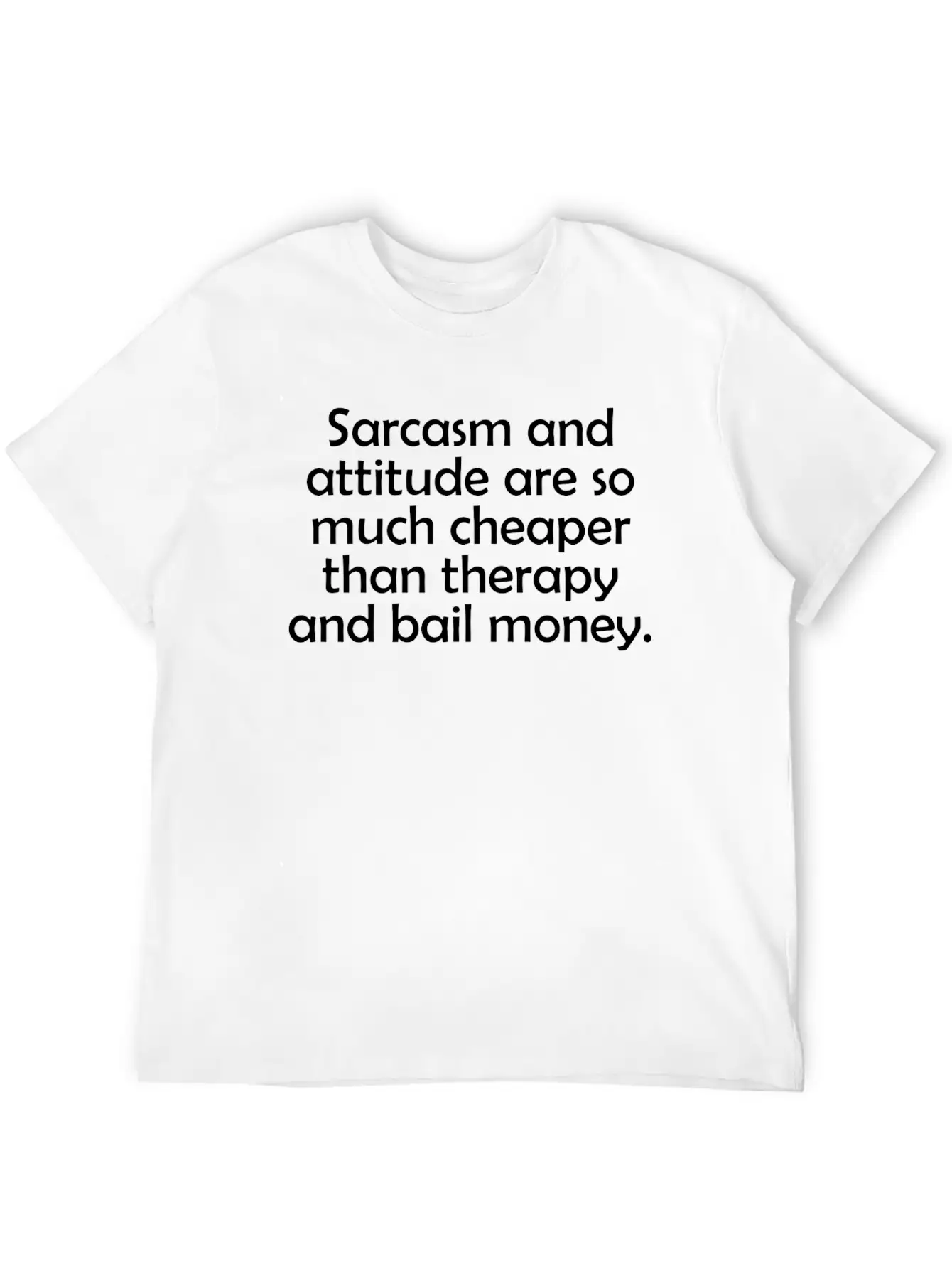 SARCASM AND ATTITUDE Lightweight Cotton T-Shirt – Daily Comfort Graphic Shirt