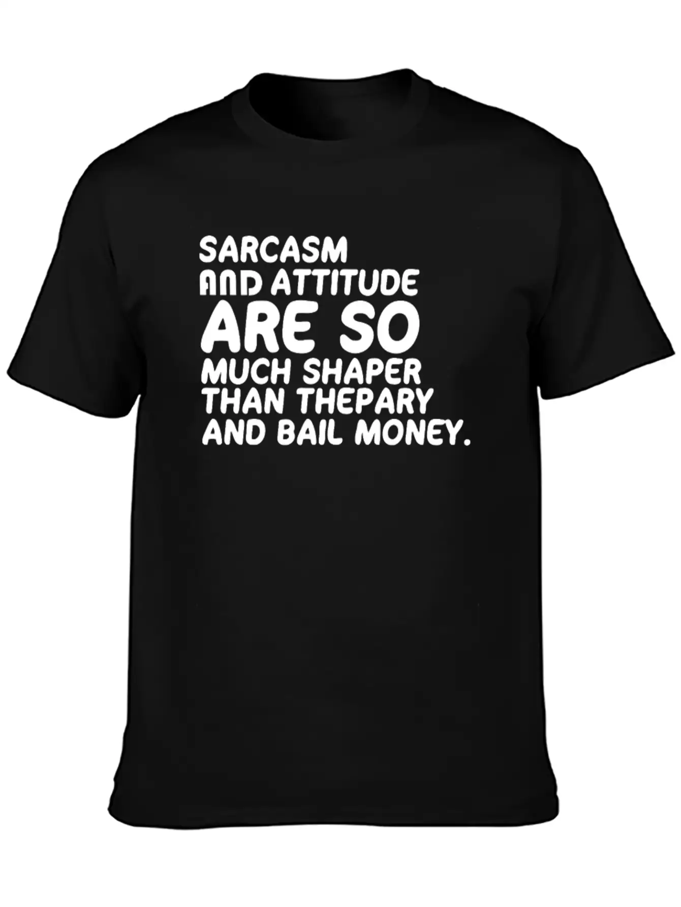 Sarcasm And Attitude Modern Fit Casual T-Shirt – Clean And Versatile Design