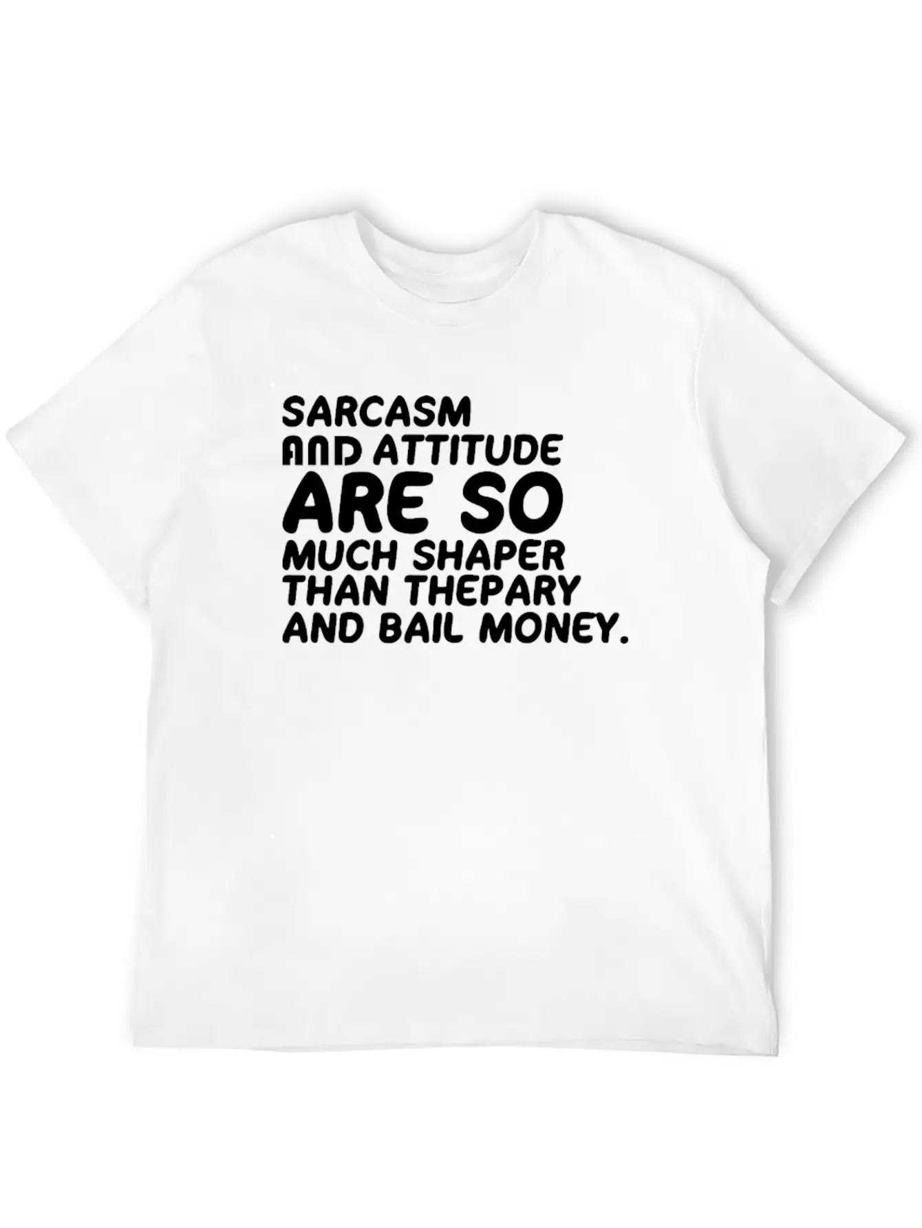 Sarcasm And Attitude Modern Fit Casual T-Shirt – Clean And Versatile Design