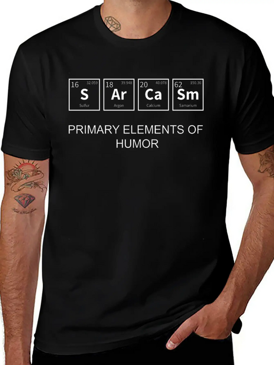 Sarcasm Primary Elements Of Humor Tee Science Geek Lightweight Cotton T-Shirt – Daily Comfort Graphic Shirt