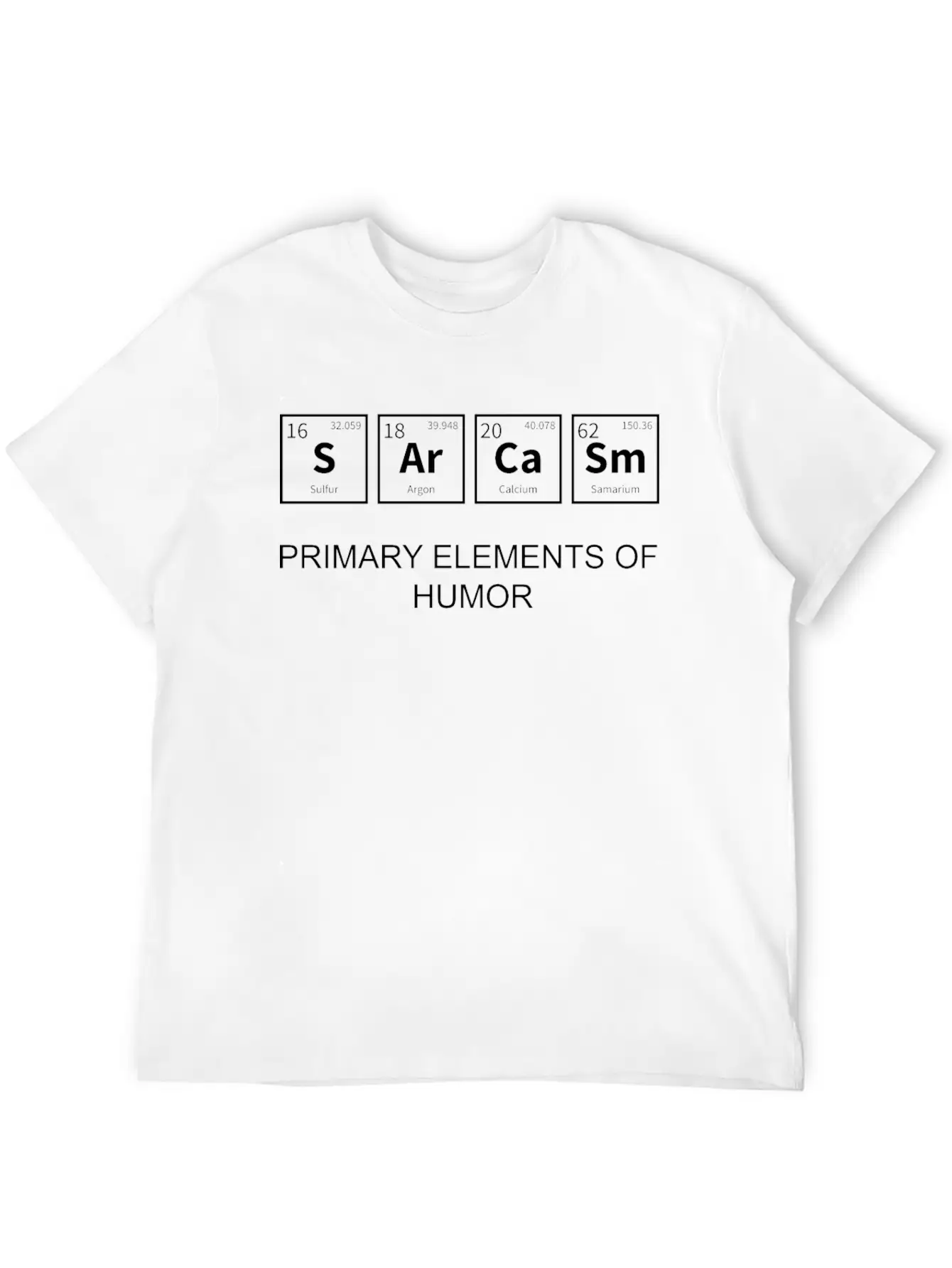 Sarcasm Primary Elements Of Humor Tee Science Geek Lightweight Cotton T-Shirt – Daily Comfort Graphic Shirt