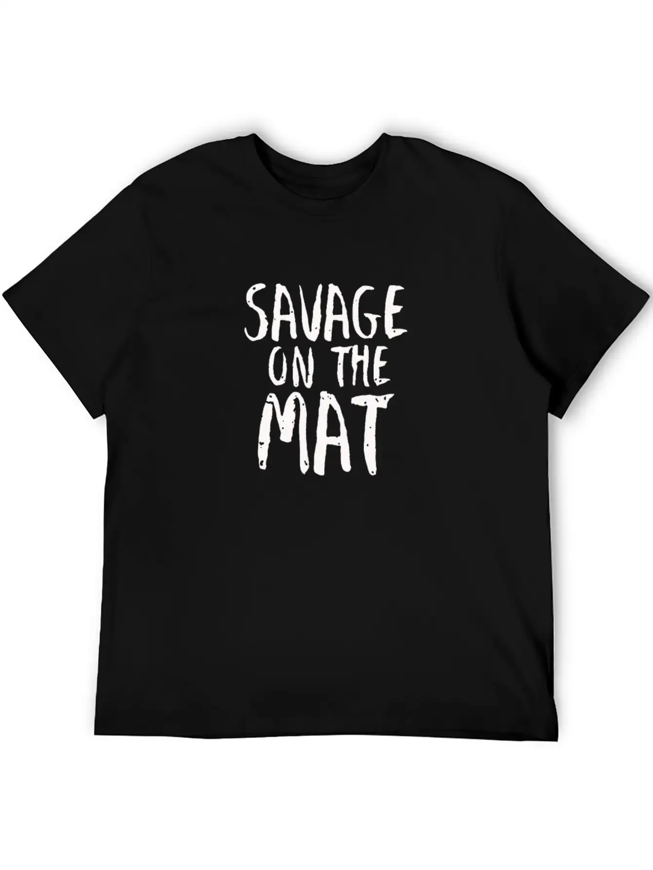 Savage On The Mat Shirt Funny Unisex Casual T-Shirt ��� Clean Design For Daily Comfort