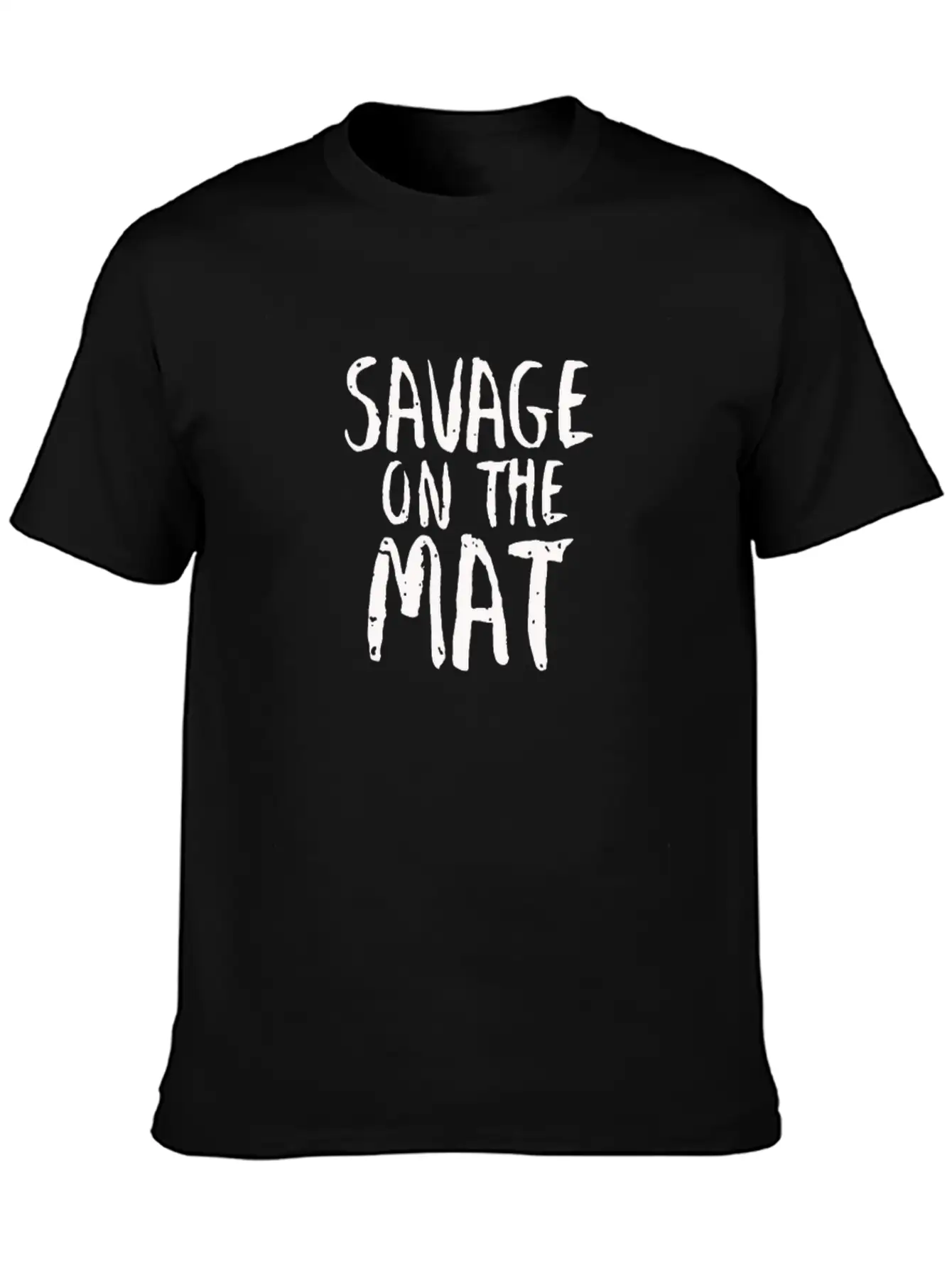 Savage On The Mat Shirt Funny Unisex Casual T-Shirt ��� Clean Design For Daily Comfort