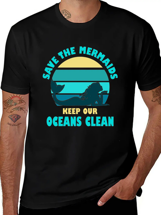 Save The Mermaids Keep Our Oceans Clean Modern Fit Casual T-Shirt – Clean And Versatile Design