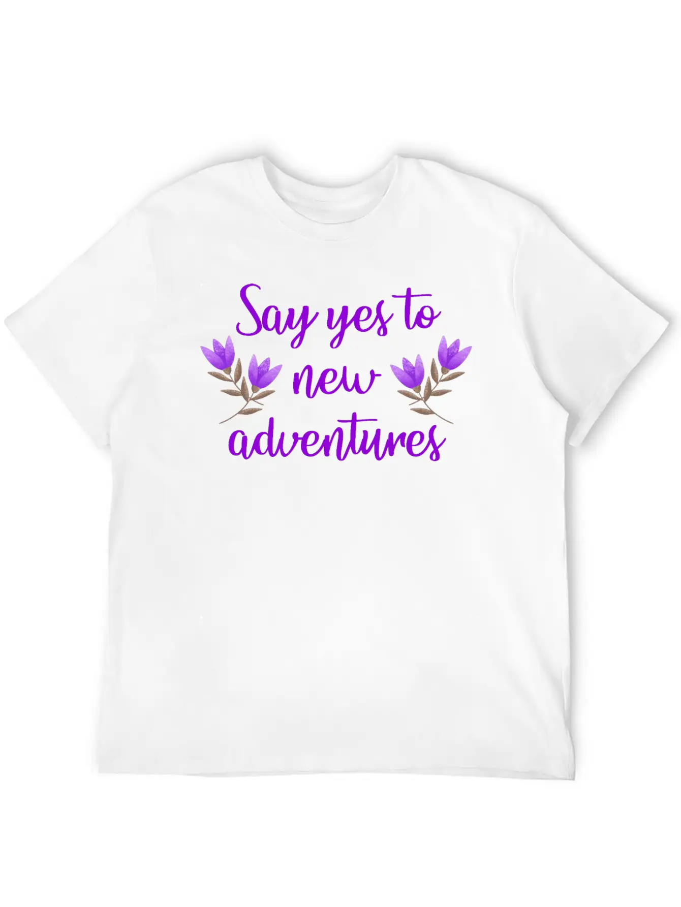 Say Yes To New Adventures. Now Or Never. Be Brave. Unisex Casual T-Shirt – Clean Design For Daily Comfort