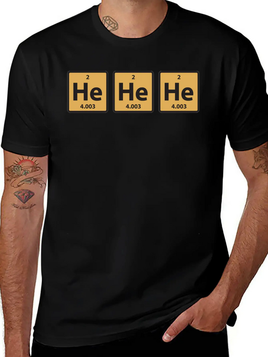 Science Chemical He He He Laughing Gas Funny Gift Unisex Casual T-Shirt – Clean Design For Daily Comfort