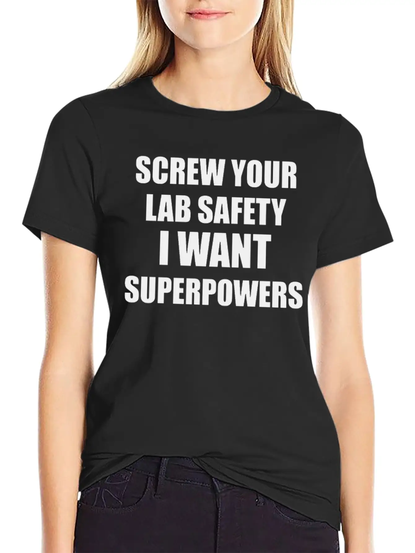 SCREW YOUR LAB SAFETY I WANT SUPERPOWERS Classic Fit Graphic Tee For Daily Comfort – Unisex Cotton Shirt