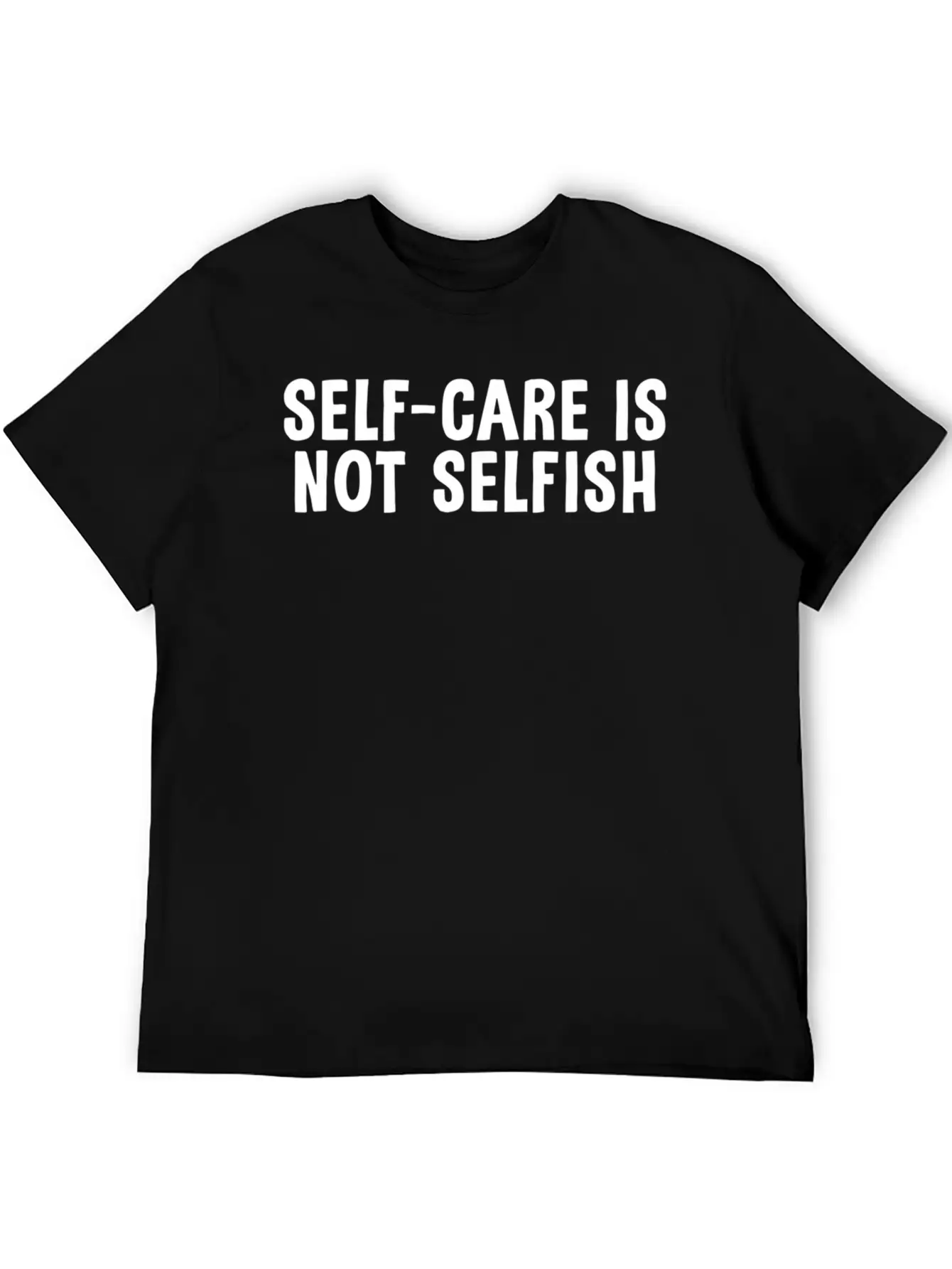 Self-Care Is Not Selfish Unisex Casual T-Shirt – Clean Design For Daily Comfort