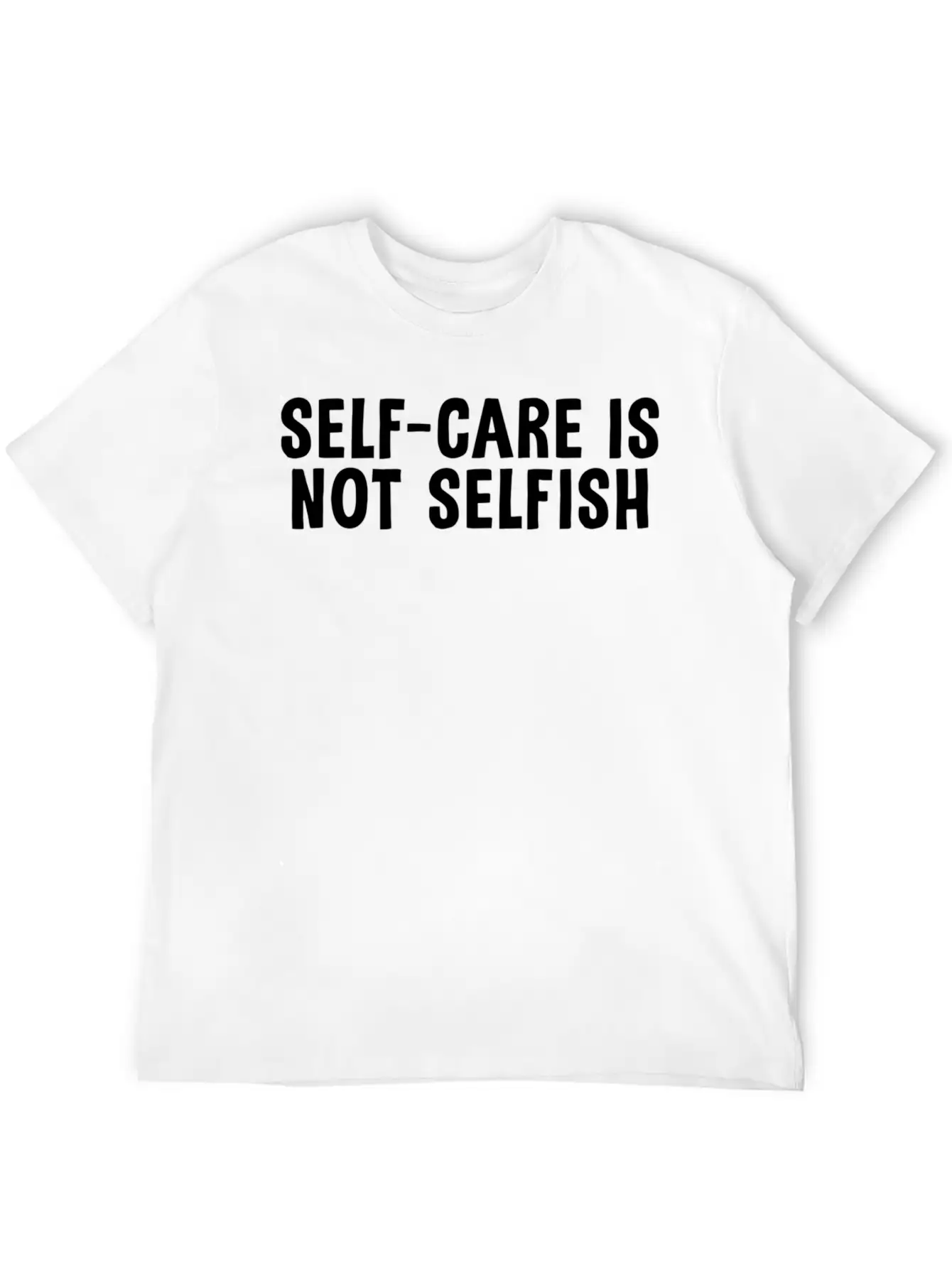 Self-Care Is Not Selfish Unisex Casual T-Shirt – Clean Design For Daily Comfort