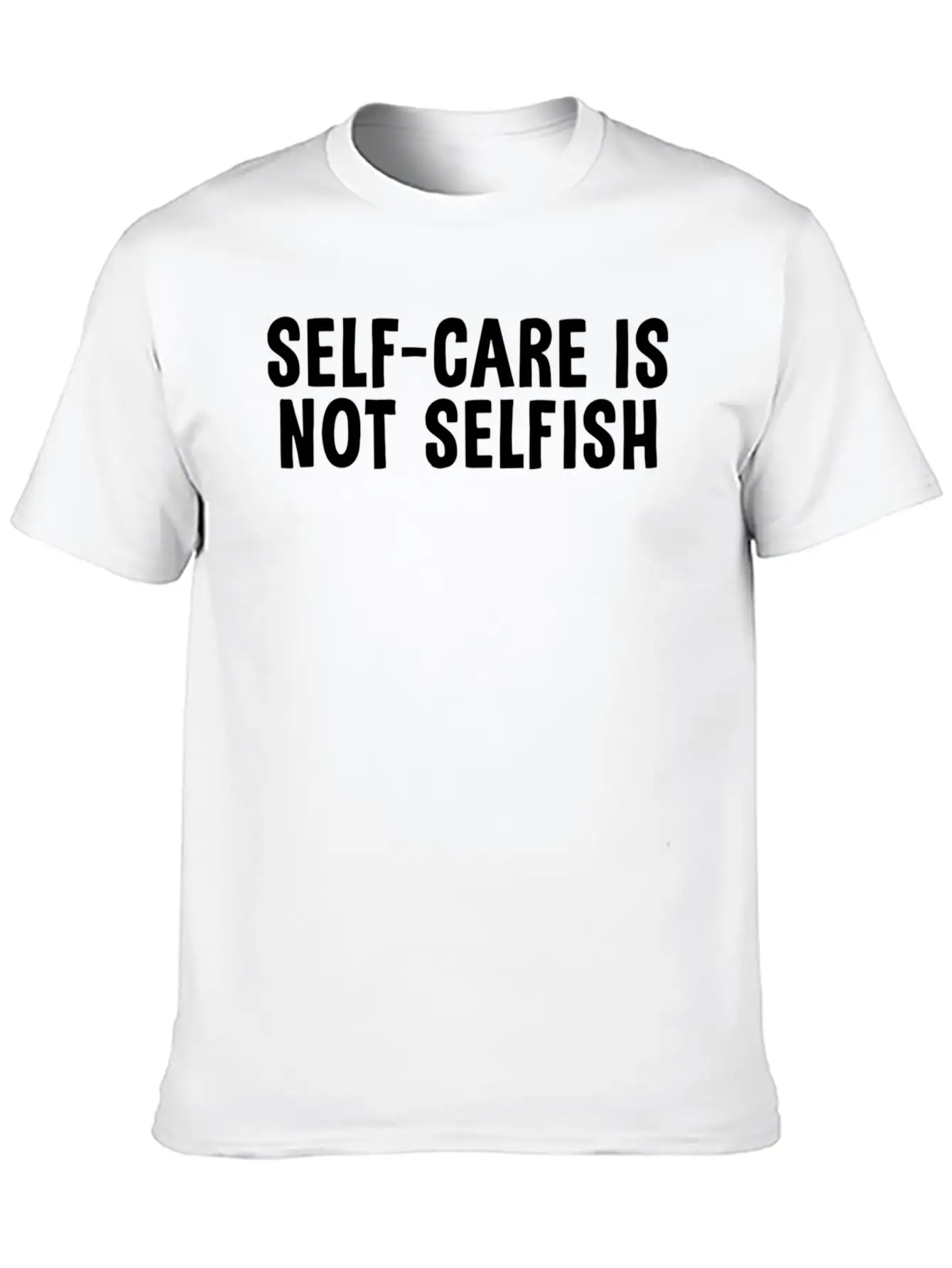 Self-Care Is Not Selfish Unisex Casual T-Shirt – Clean Design For Daily Comfort