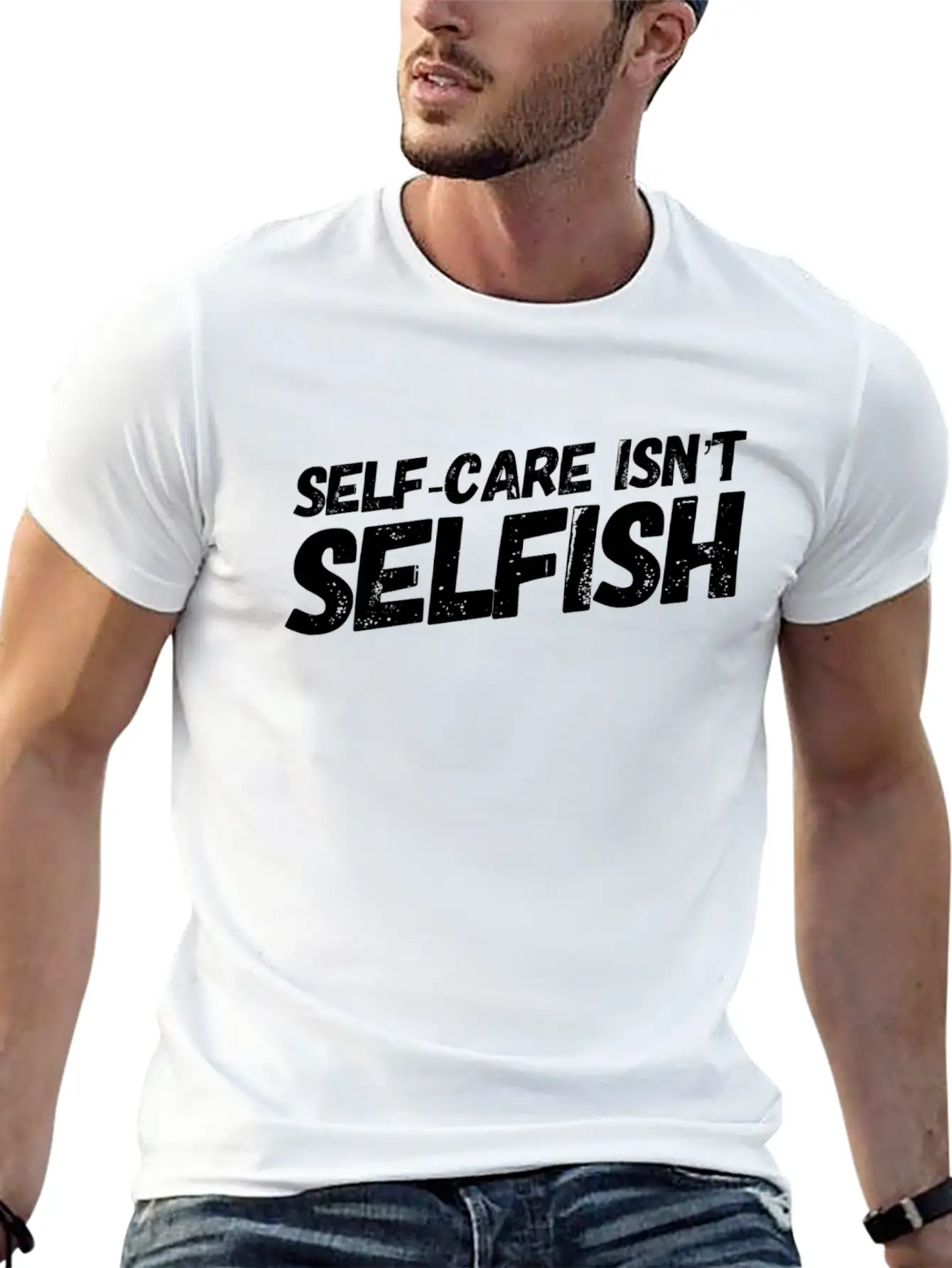 Self Care Isn't Selfish Unisex Casual T-Shirt – Clean Design For Daily Comfort