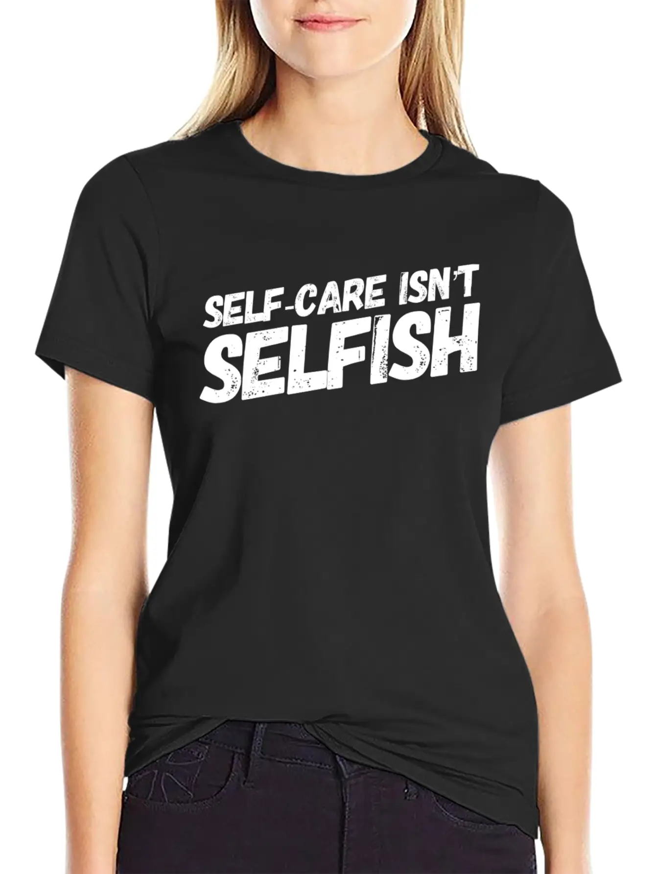 Self Care Isn't Selfish Unisex Casual T-Shirt – Clean Design For Daily Comfort