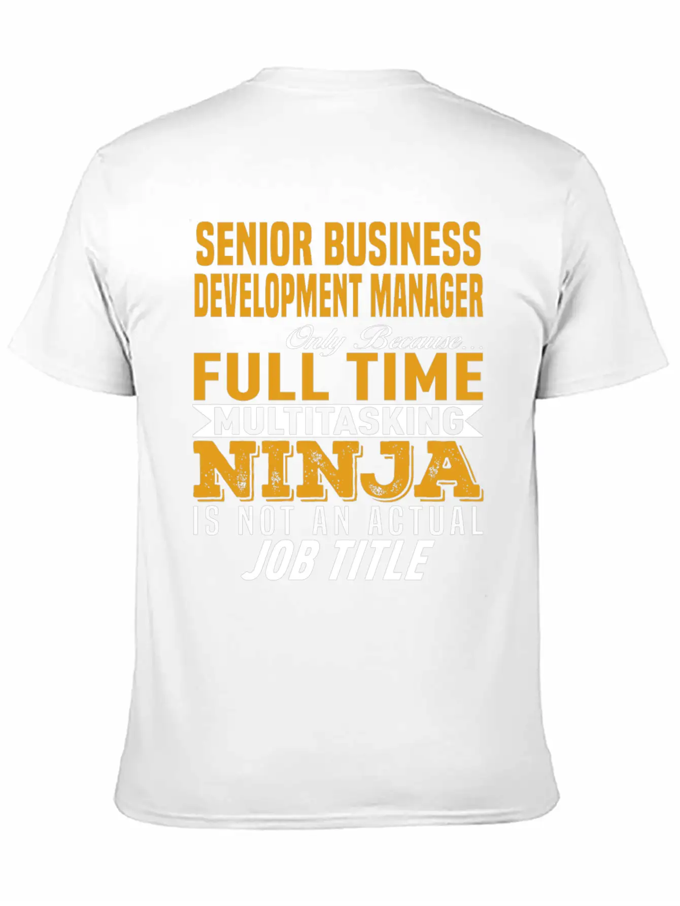 Senior Business Development Manager Classic Fit Graphic Tee For Daily Comfort – Unisex Cotton Shirt